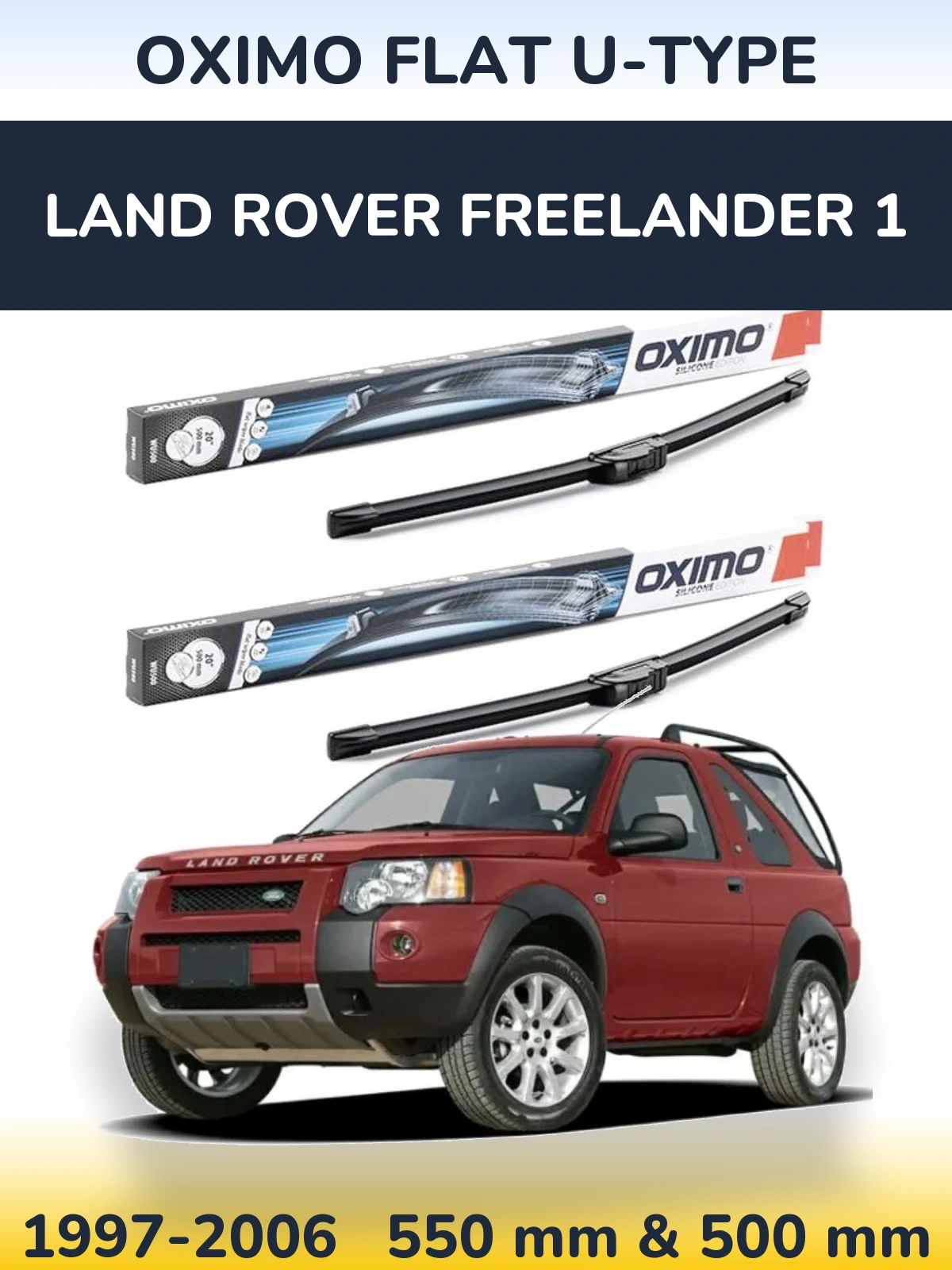 Ștergătoare Oximo Flat U-type pentru Land Rover Freelander 1