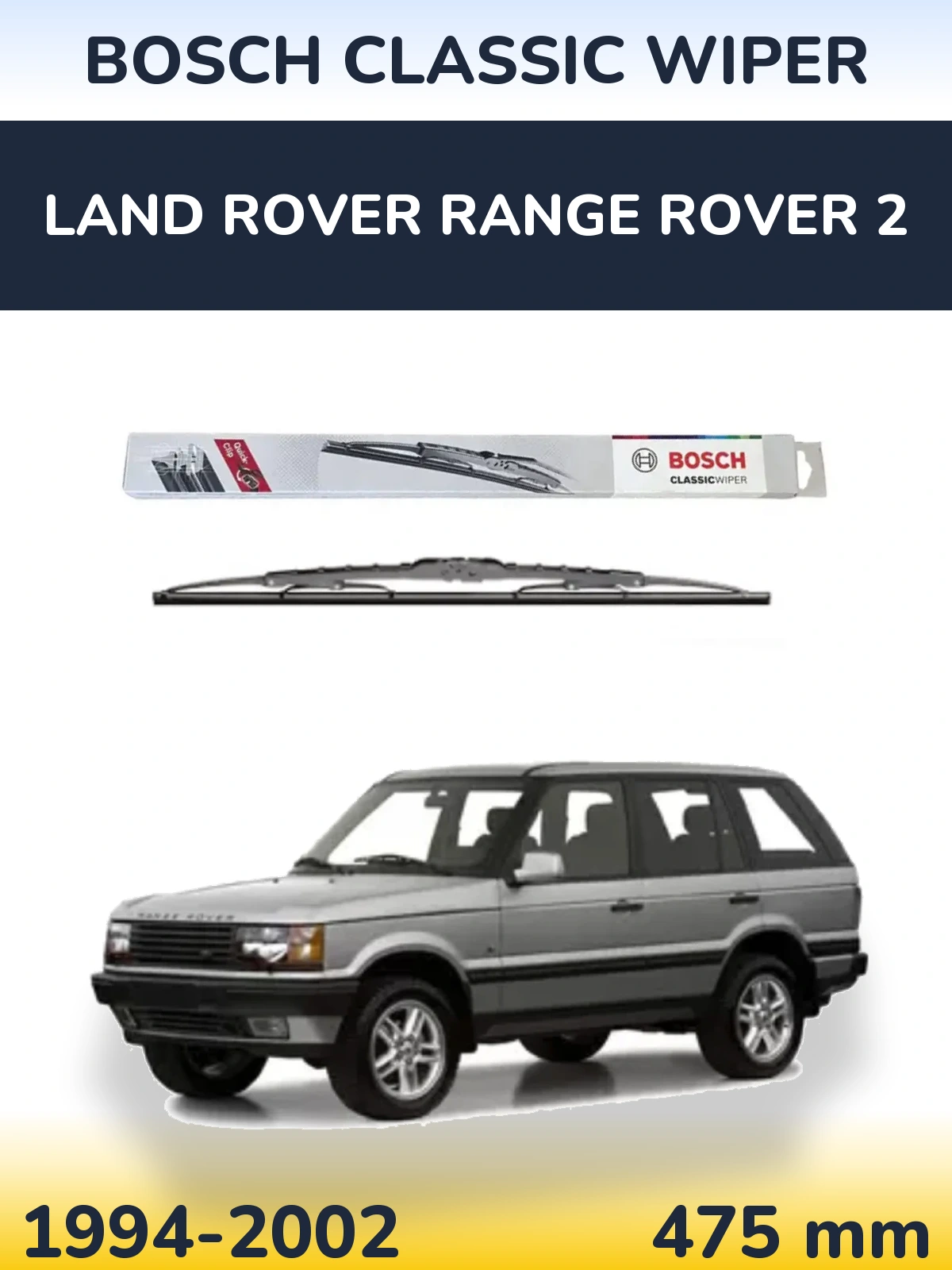 Ștergătoare BOSCH Classic Wiper pentru Land Rover Range Rover 2