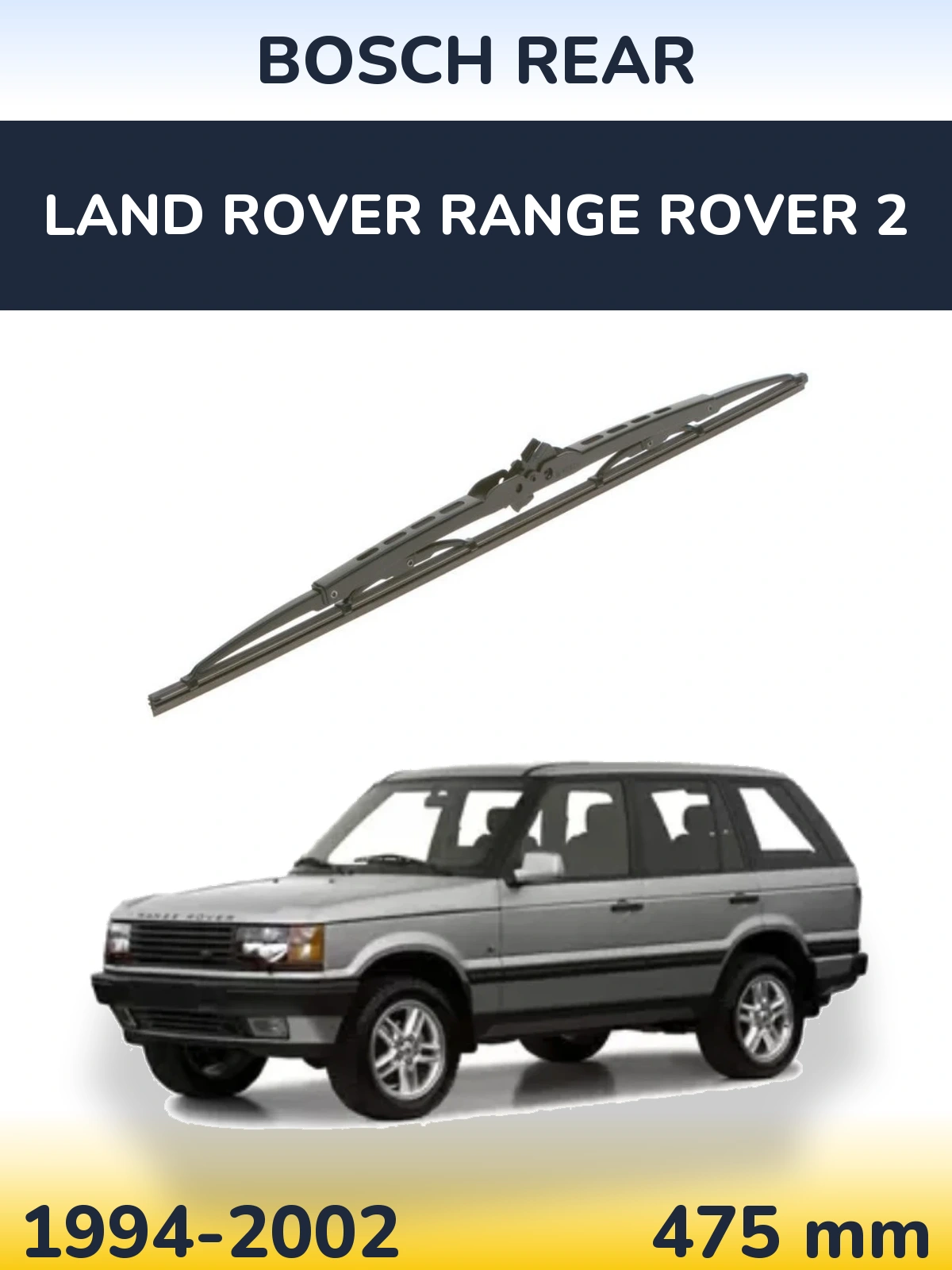 Ștergătoare BOSCH Rear pentru Land Rover Range Rover 2