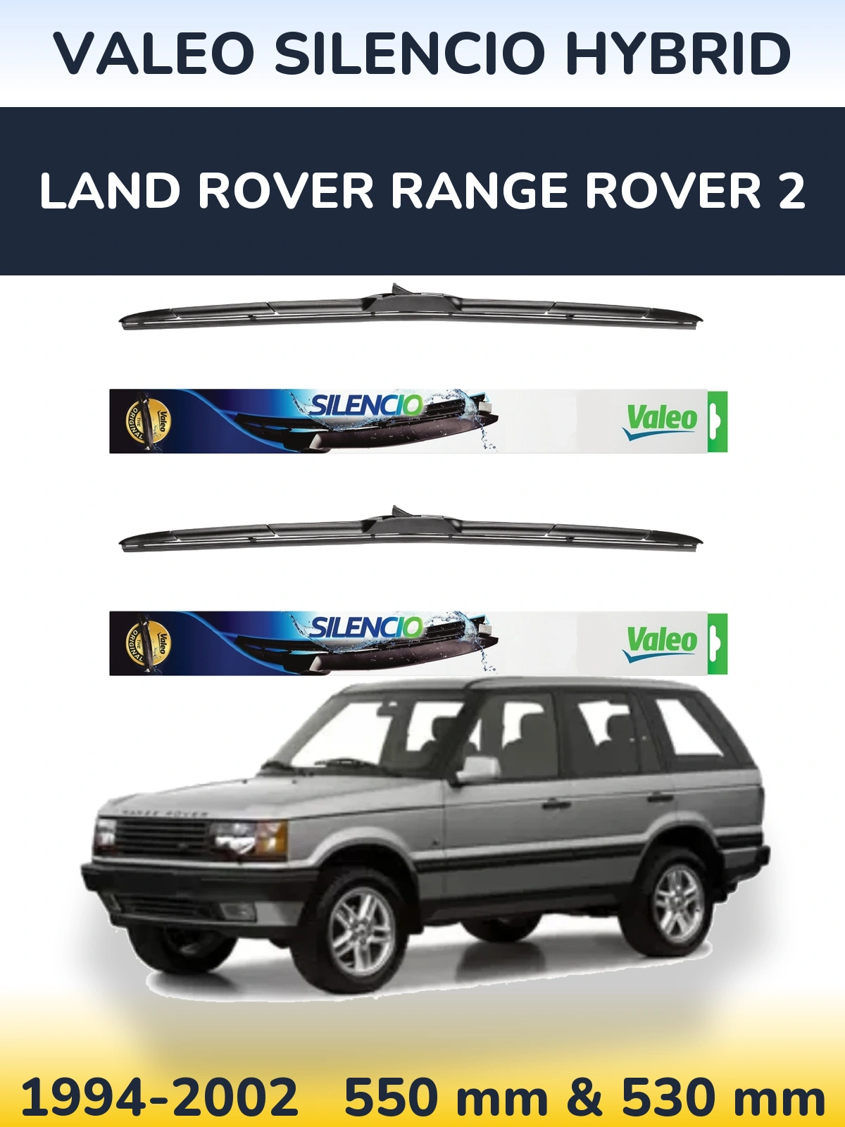 Ștergătoare Valeo Silencio Hybrid pentru Land Rover Range Rover 2
