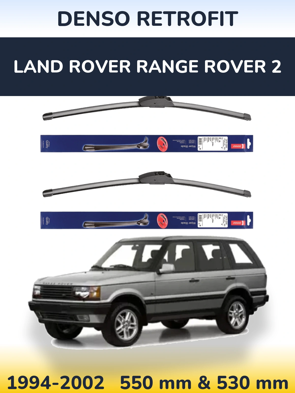 Ștergătoare Denso Retrofit pentru Land Rover Range Rover 2