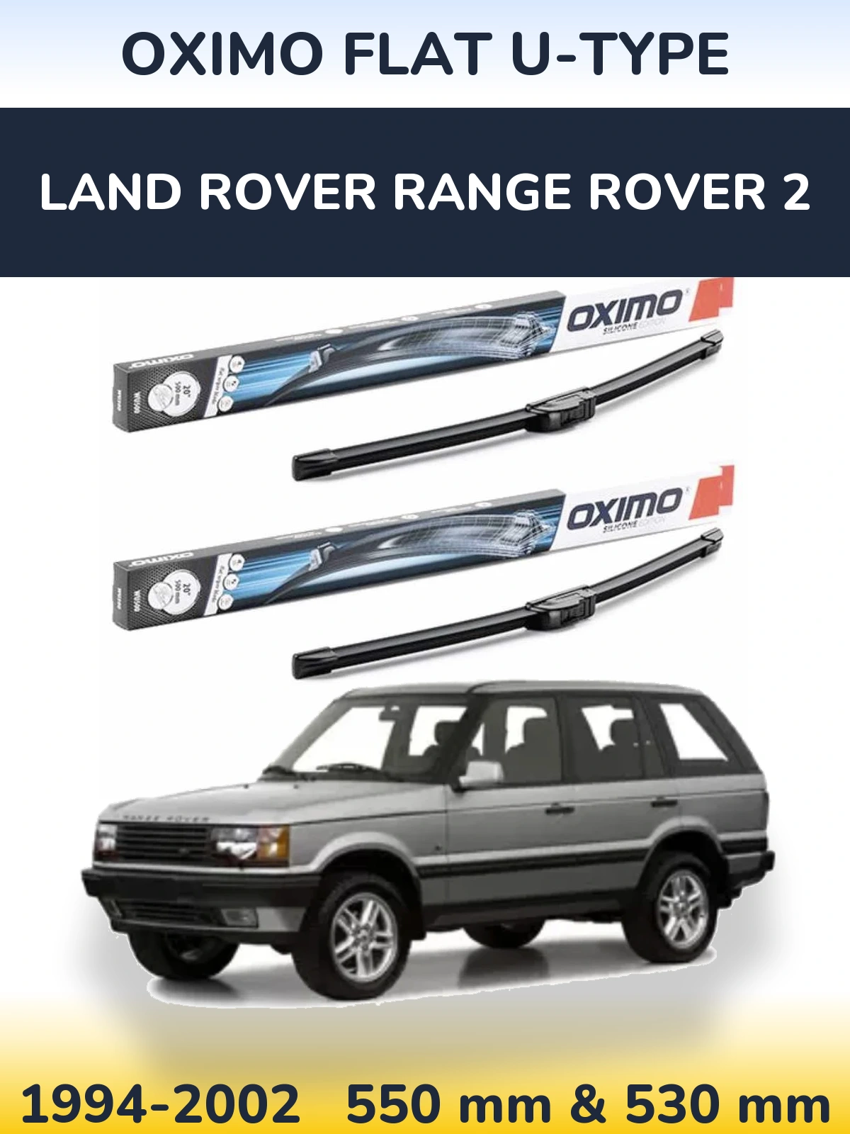 Ștergătoare Oximo Flat U-type pentru Land Rover Range Rover 2