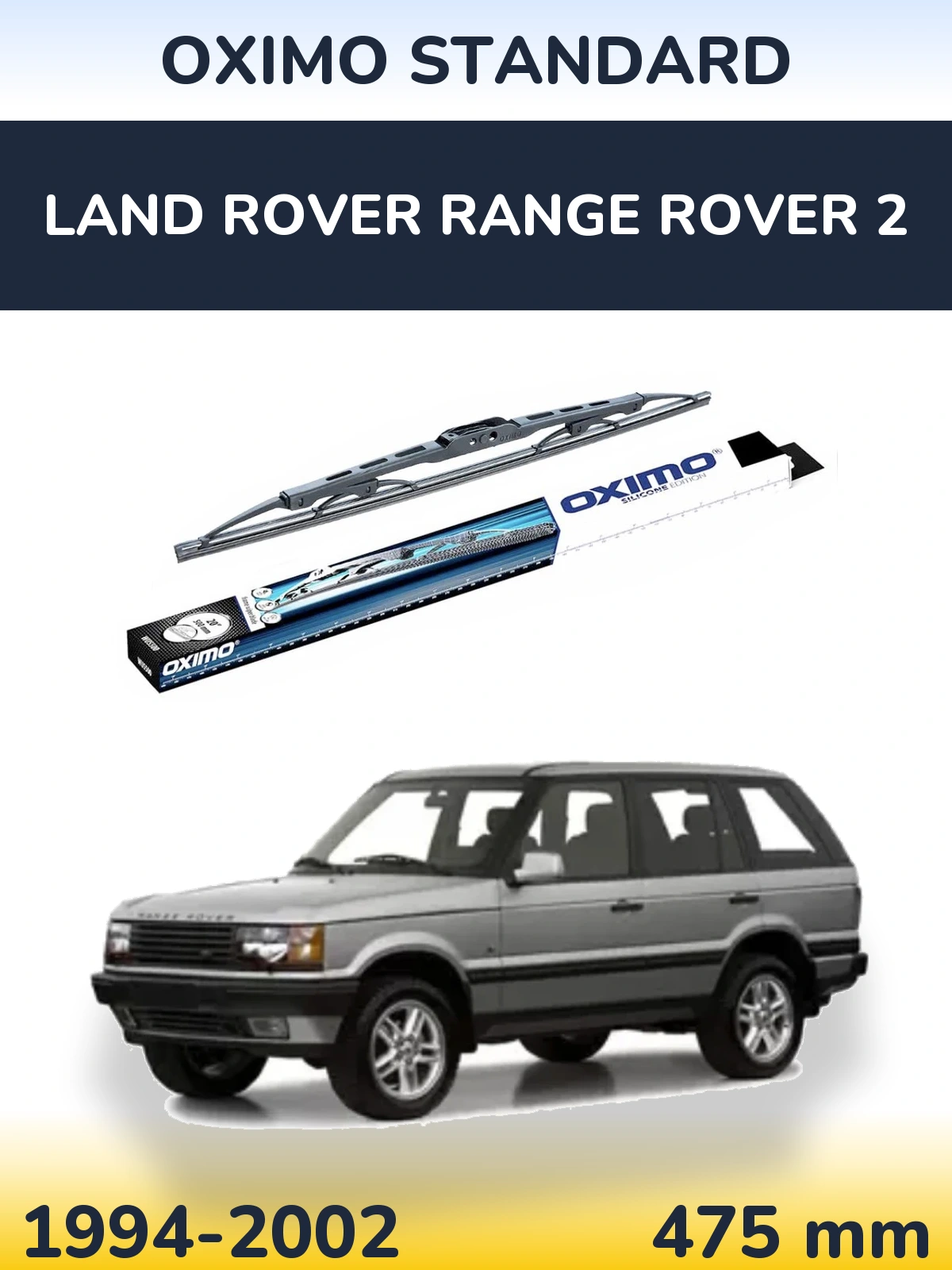 Ștergătoare Oximo Standard pentru Land Rover Range Rover 2