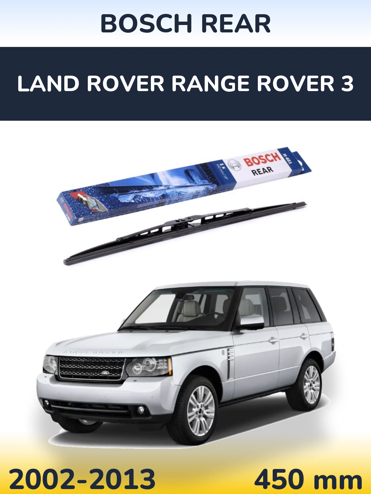 Ștergătoare BOSCH Rear pentru Land Rover Range Rover 3