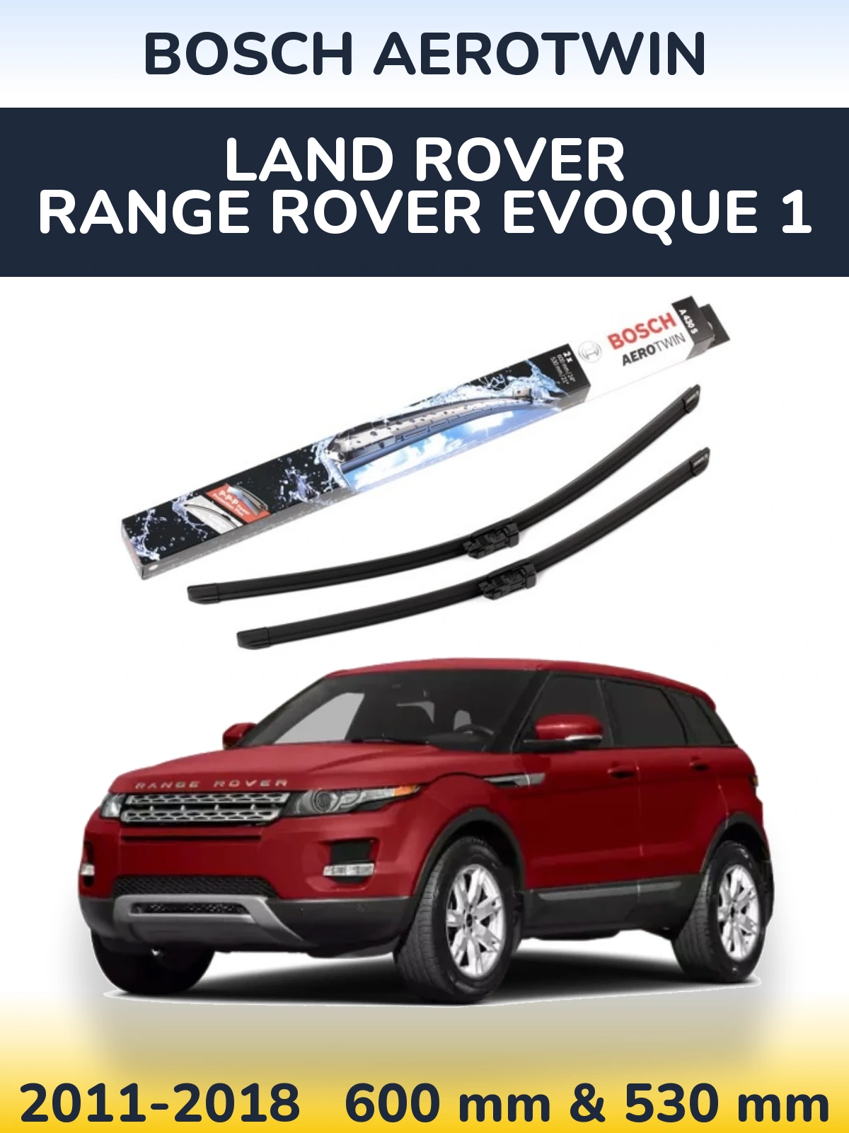 Ștergătoare BOSCH AeroTwin pentru Land Rover Range Rover  Evoque 1