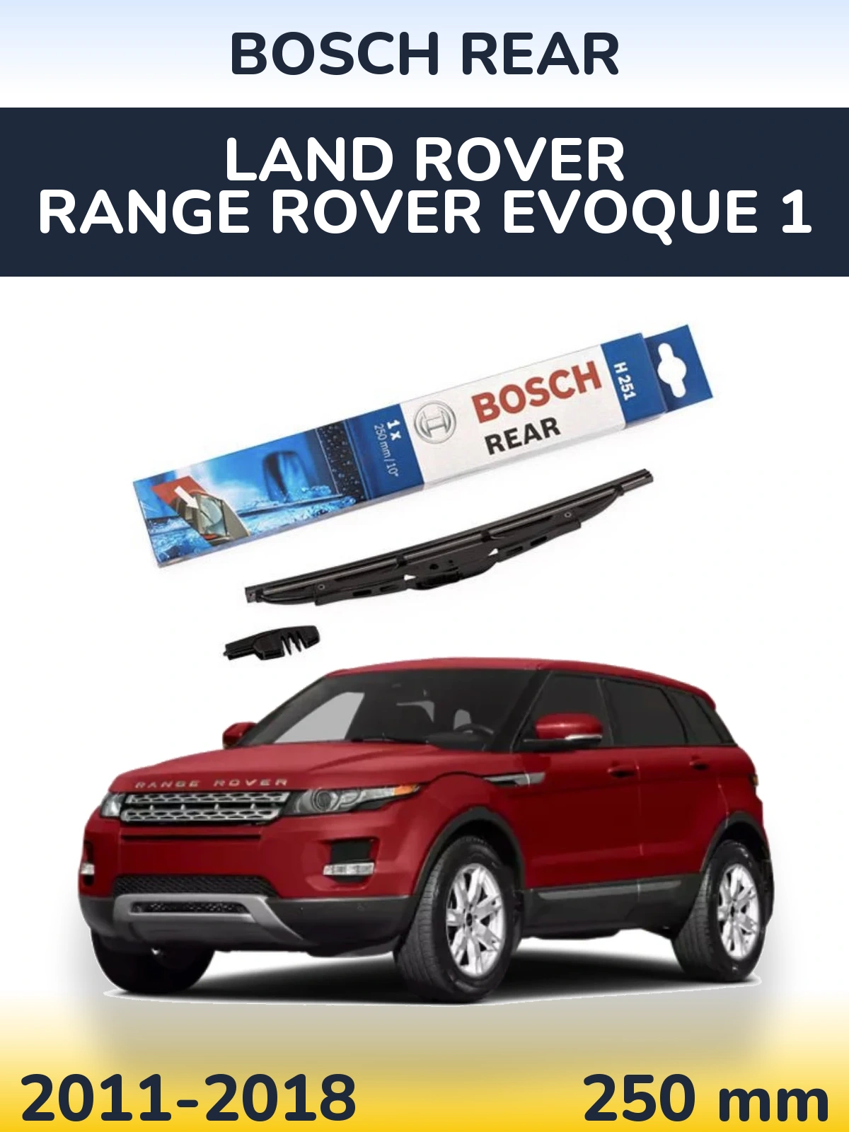 Ștergătoare BOSCH Rear pentru Land Rover Range Rover  Evoque 1