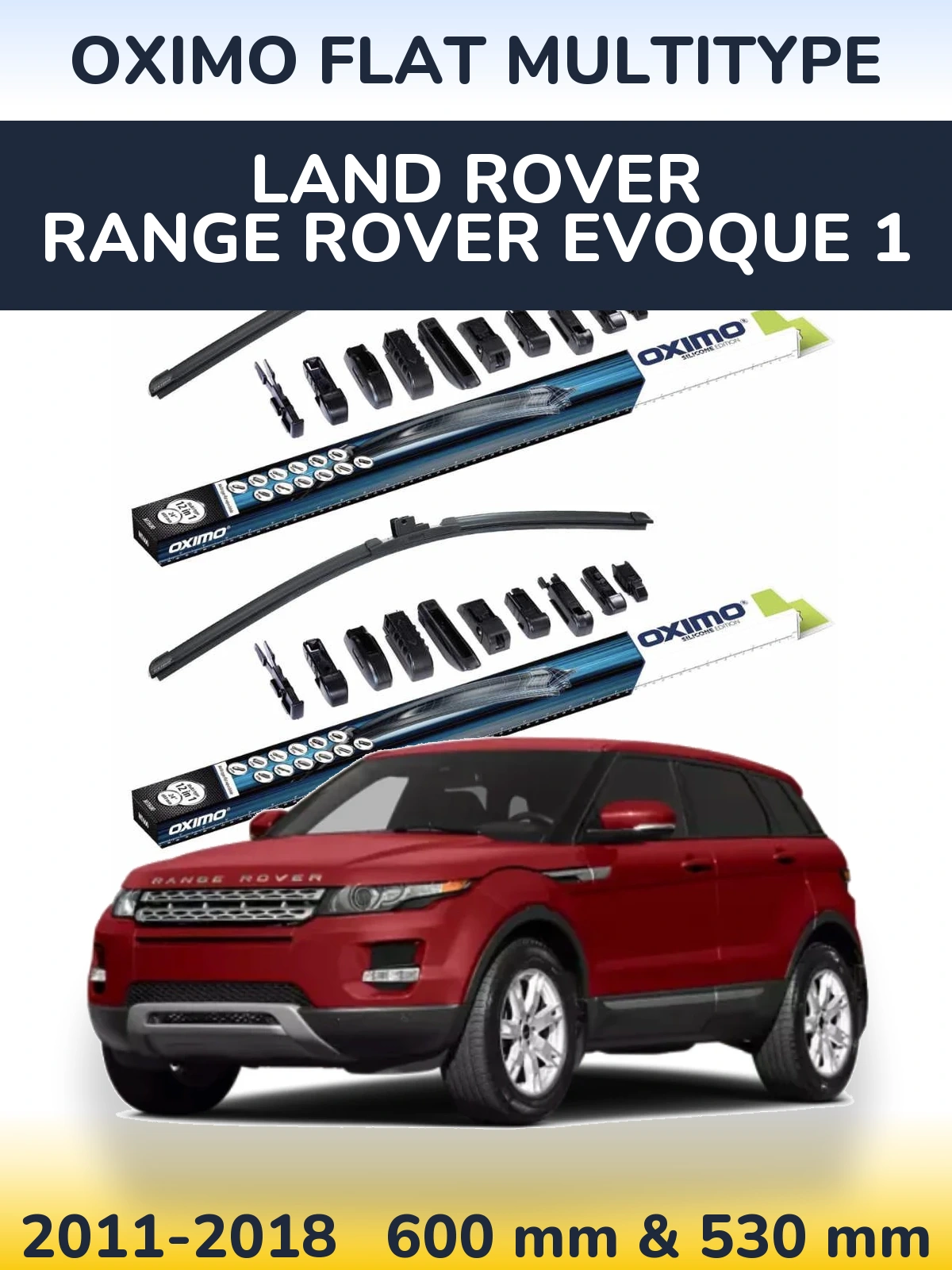 Ștergătoare Oximo Flat MultiTipe pentru Land Rover Range Rover  Evoque 1