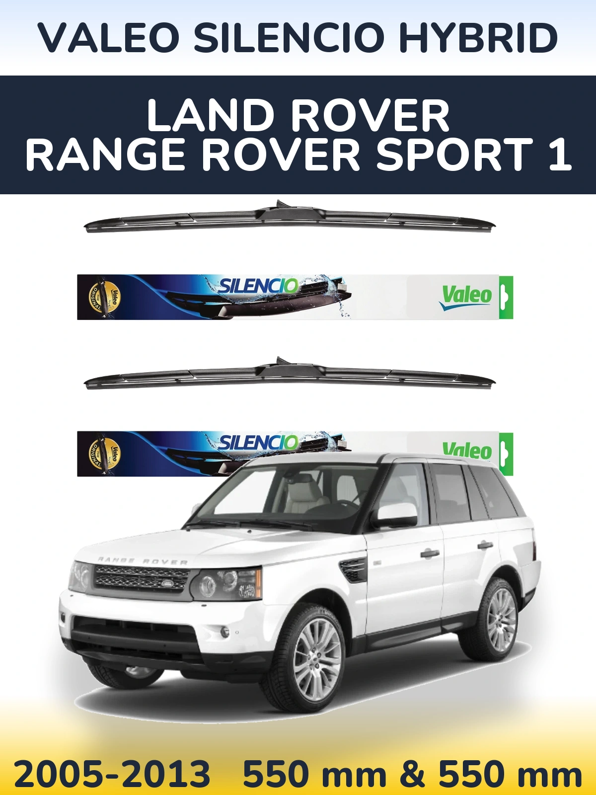 Ștergătoare Valeo Silencio Hybrid pentru Land Rover Range Rover Sport 1