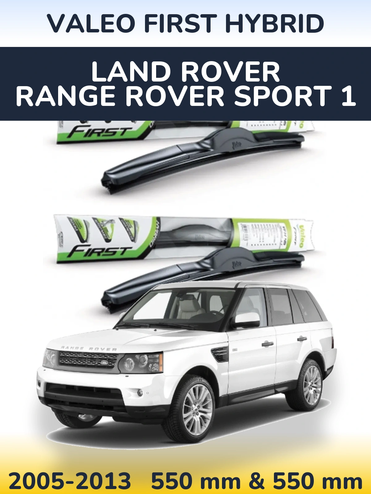 Ștergătoare Valeo First Hybrid pentru Land Rover Range Rover Sport 1