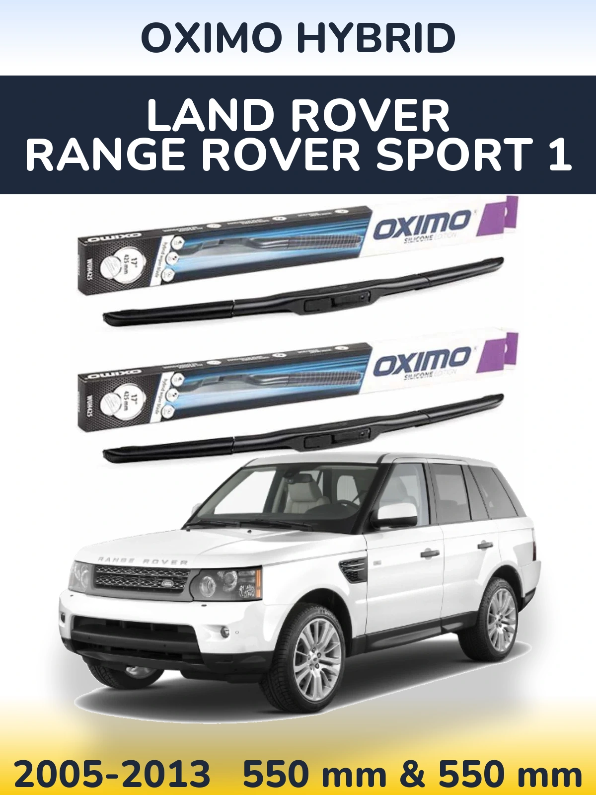 Ștergătoare Oximo Hybrid pentru Land Rover Range Rover Sport 1