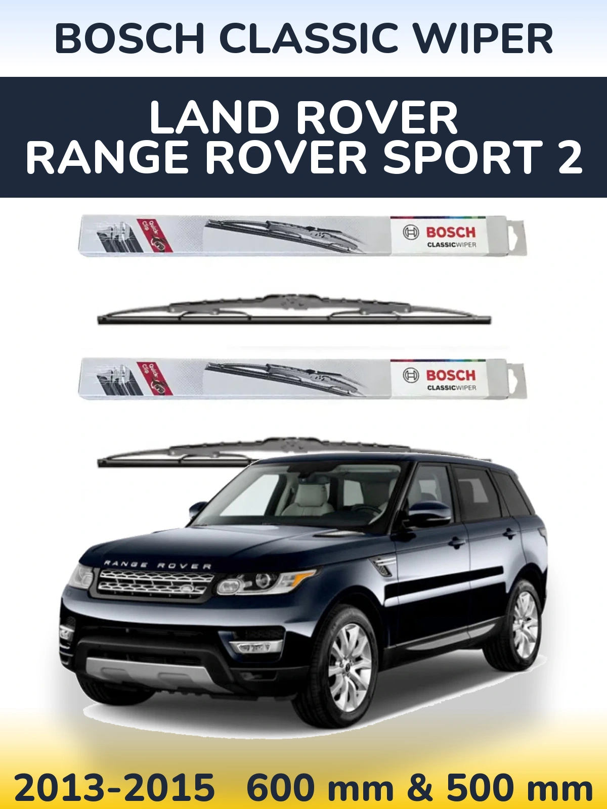 Ștergătoare BOSCH Classic Wiper pentru Land Rover Range Rover Sport 2
