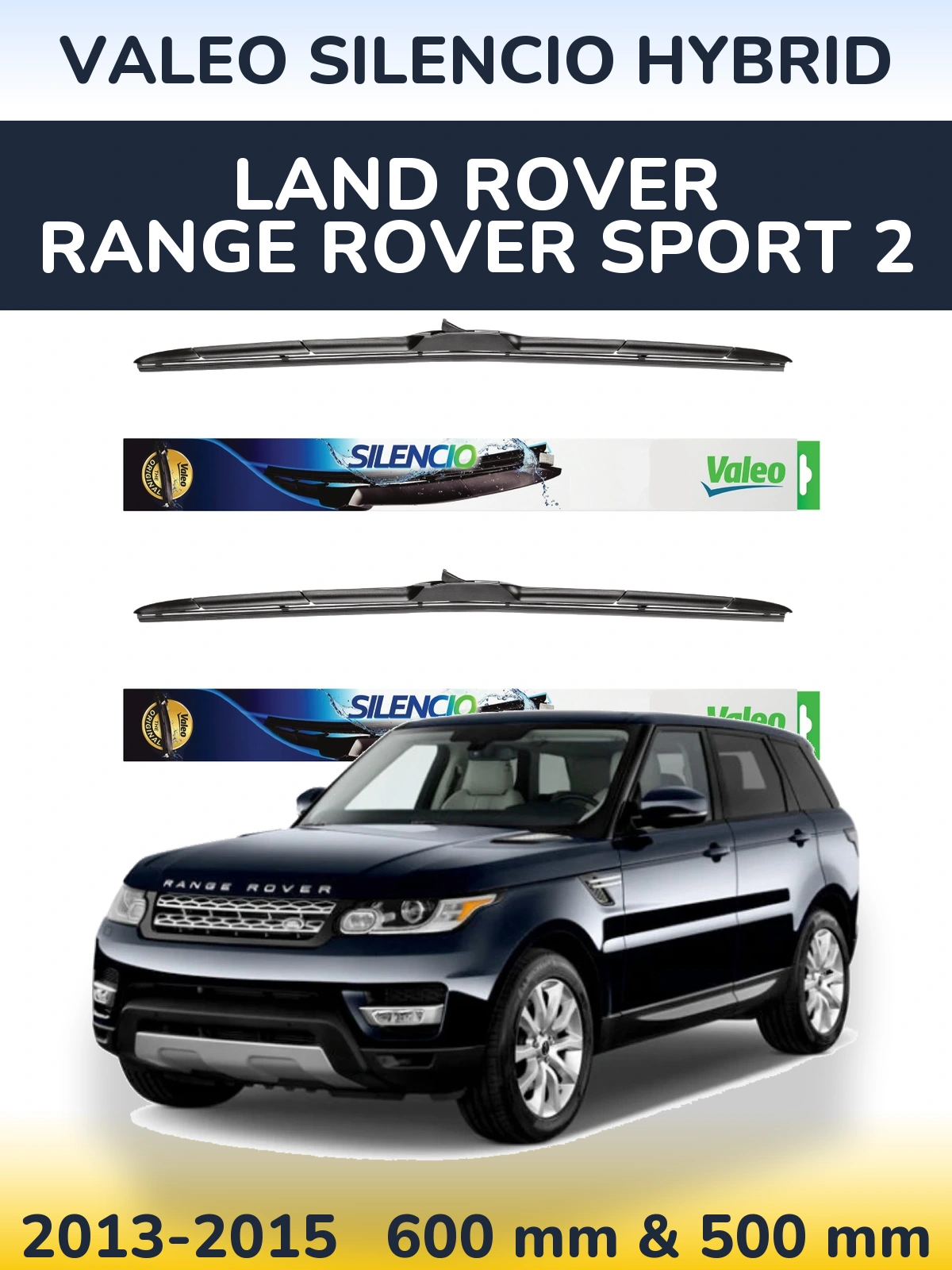 Ștergătoare Valeo Silencio Hybrid pentru Land Rover Range Rover Sport 2
