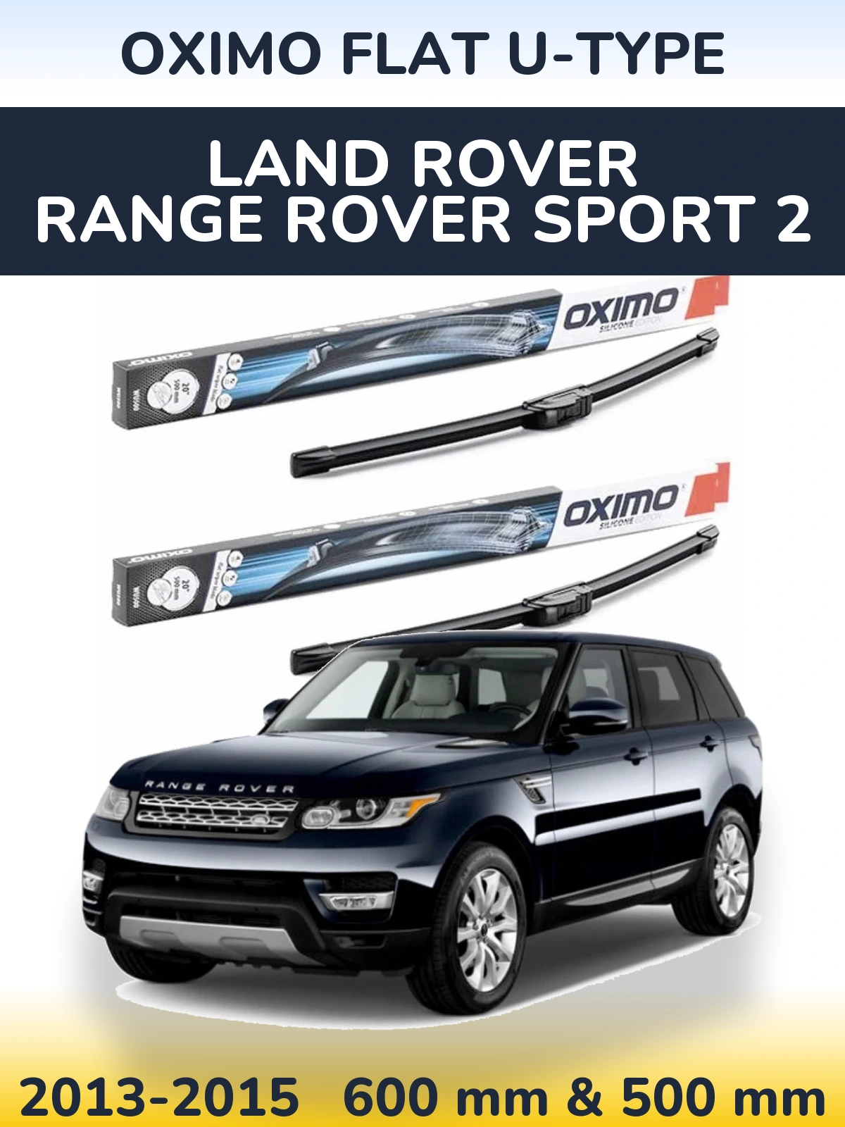 Ștergătoare Oximo Flat U-type pentru Land Rover Range Rover Sport 2