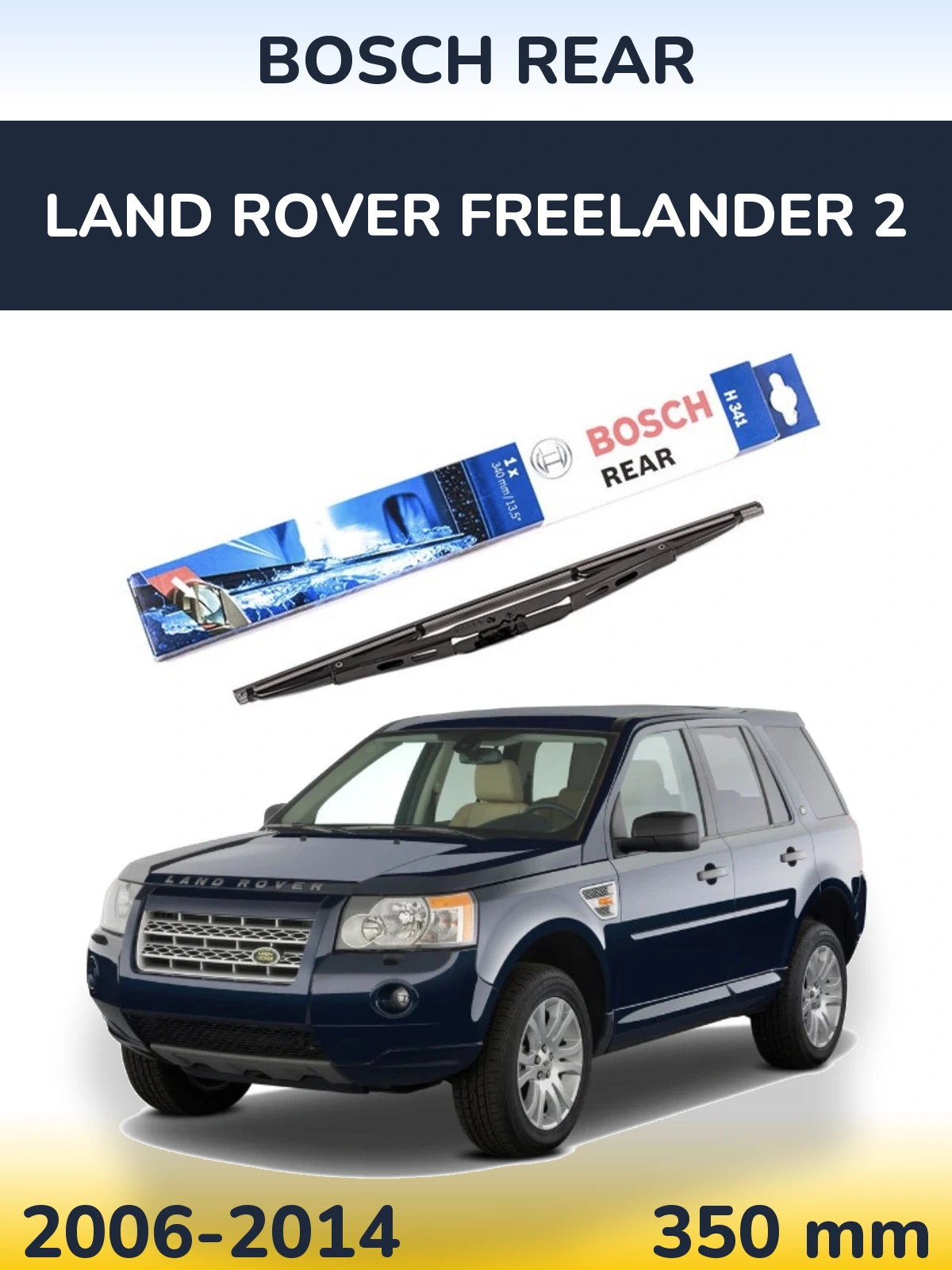Ștergătoare BOSCH Rear pentru Land Rover Freelander 2