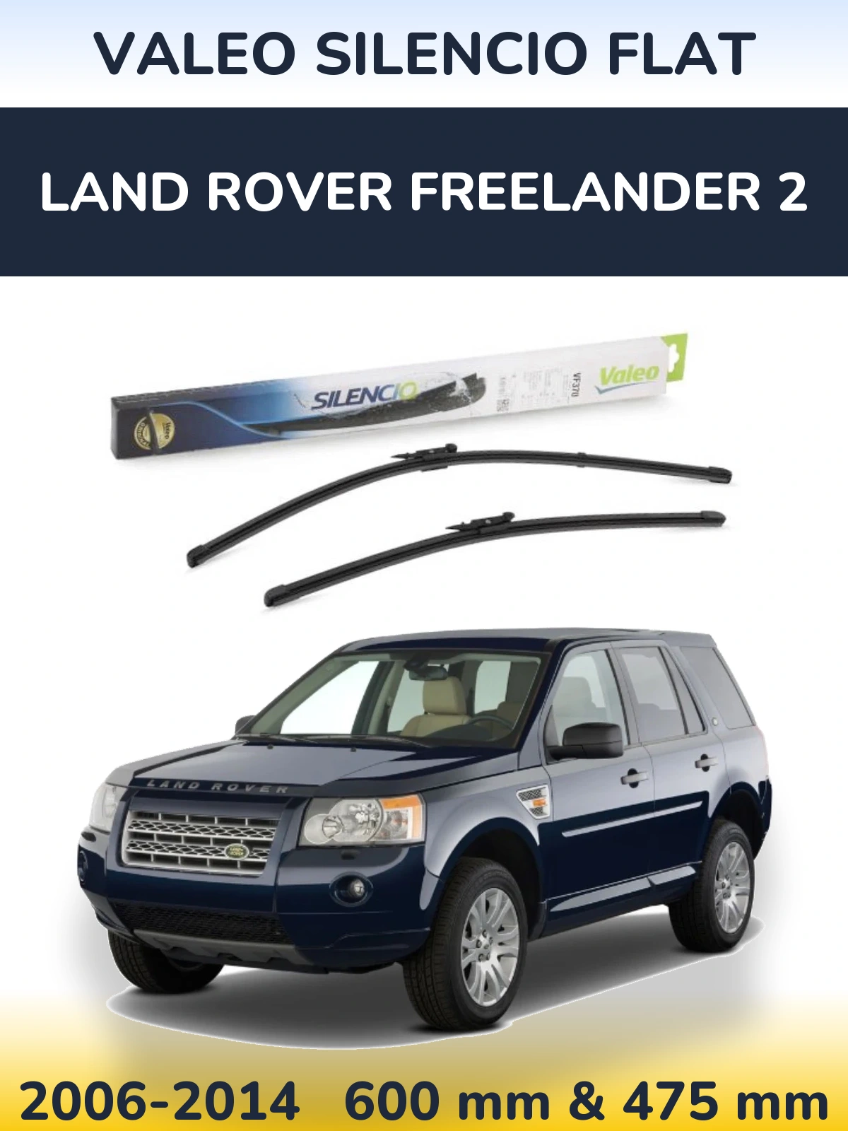 Ștergătoare Valeo Silencio Flat pentru Land Rover Freelander 2