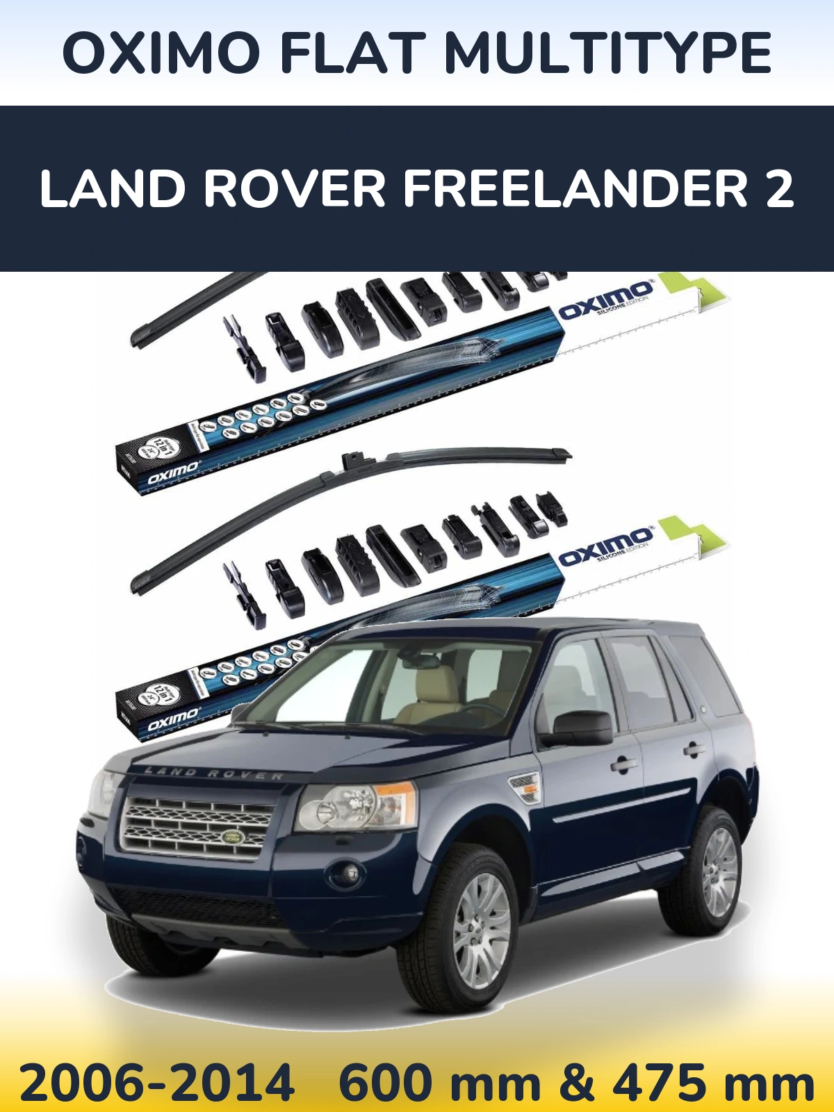 Ștergătoare Oximo Flat MultiTipe pentru Land Rover Freelander 2