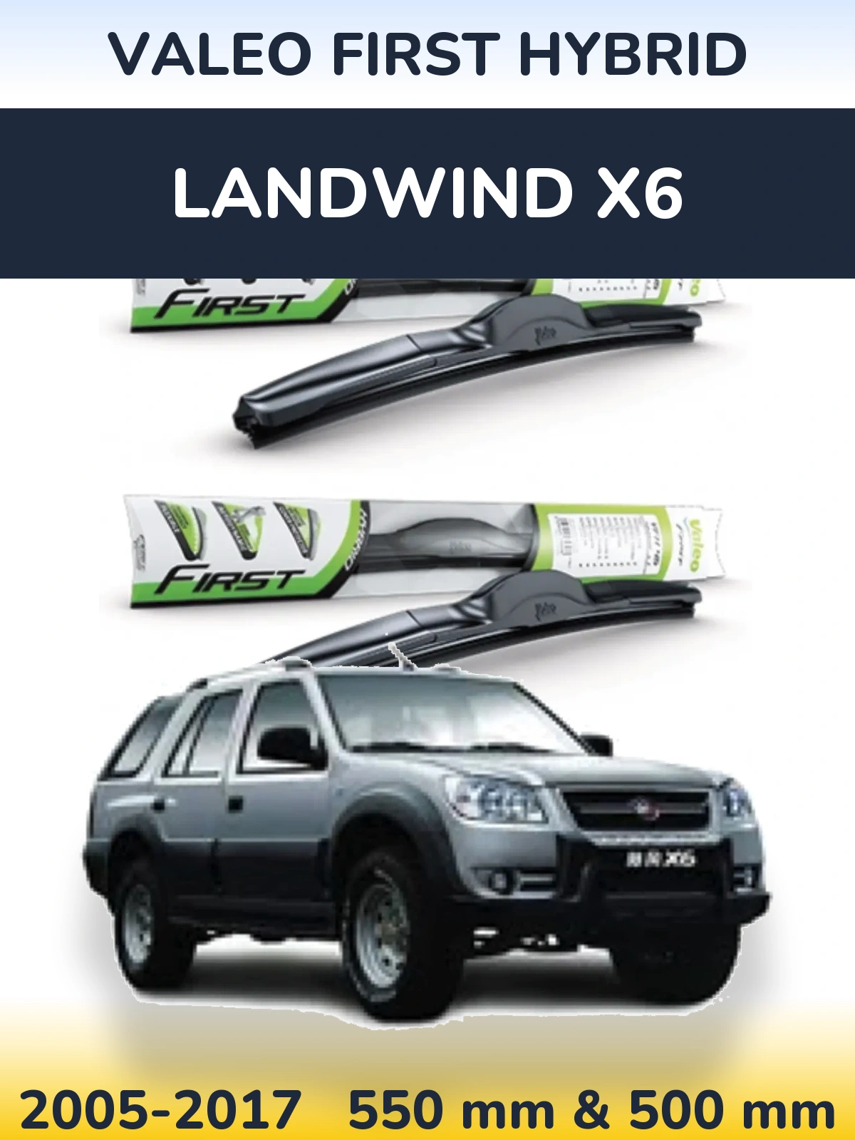 Ștergătoare Valeo First Hybrid pentru Landwind X6