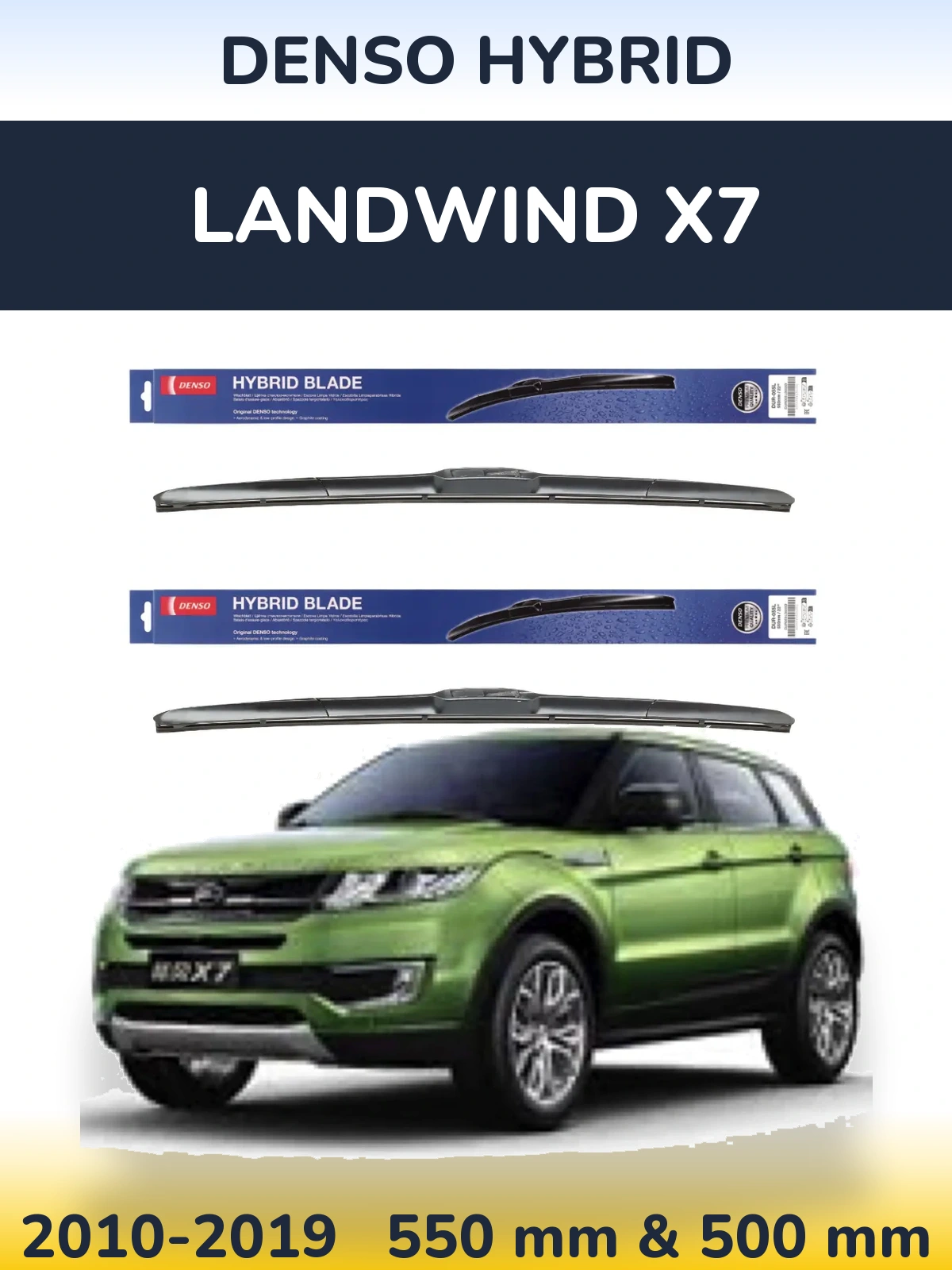Ștergătoare Denso Hybrid pentru Landwind X7