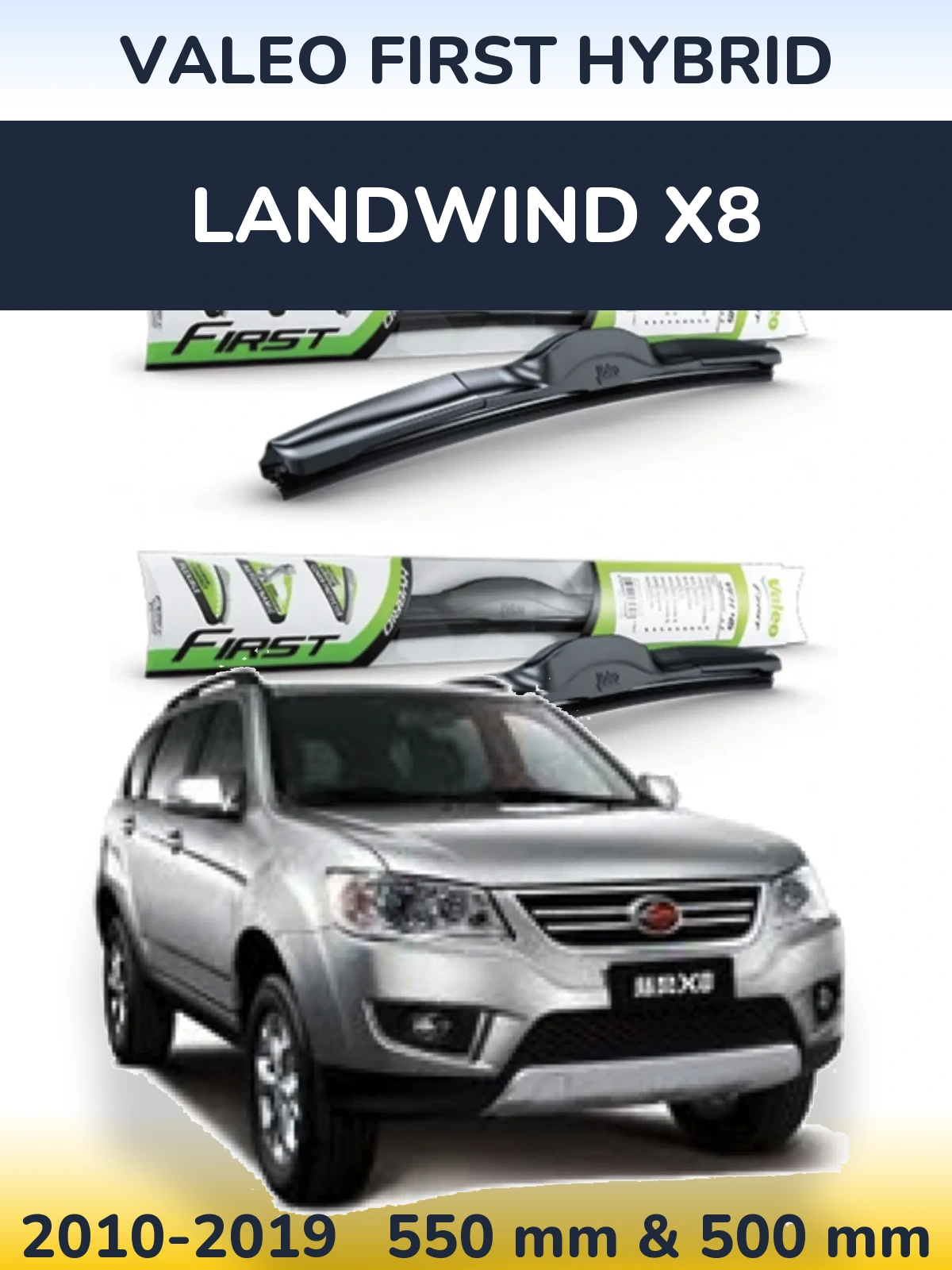 Ștergătoare Valeo First Hybrid pentru Landwind X8