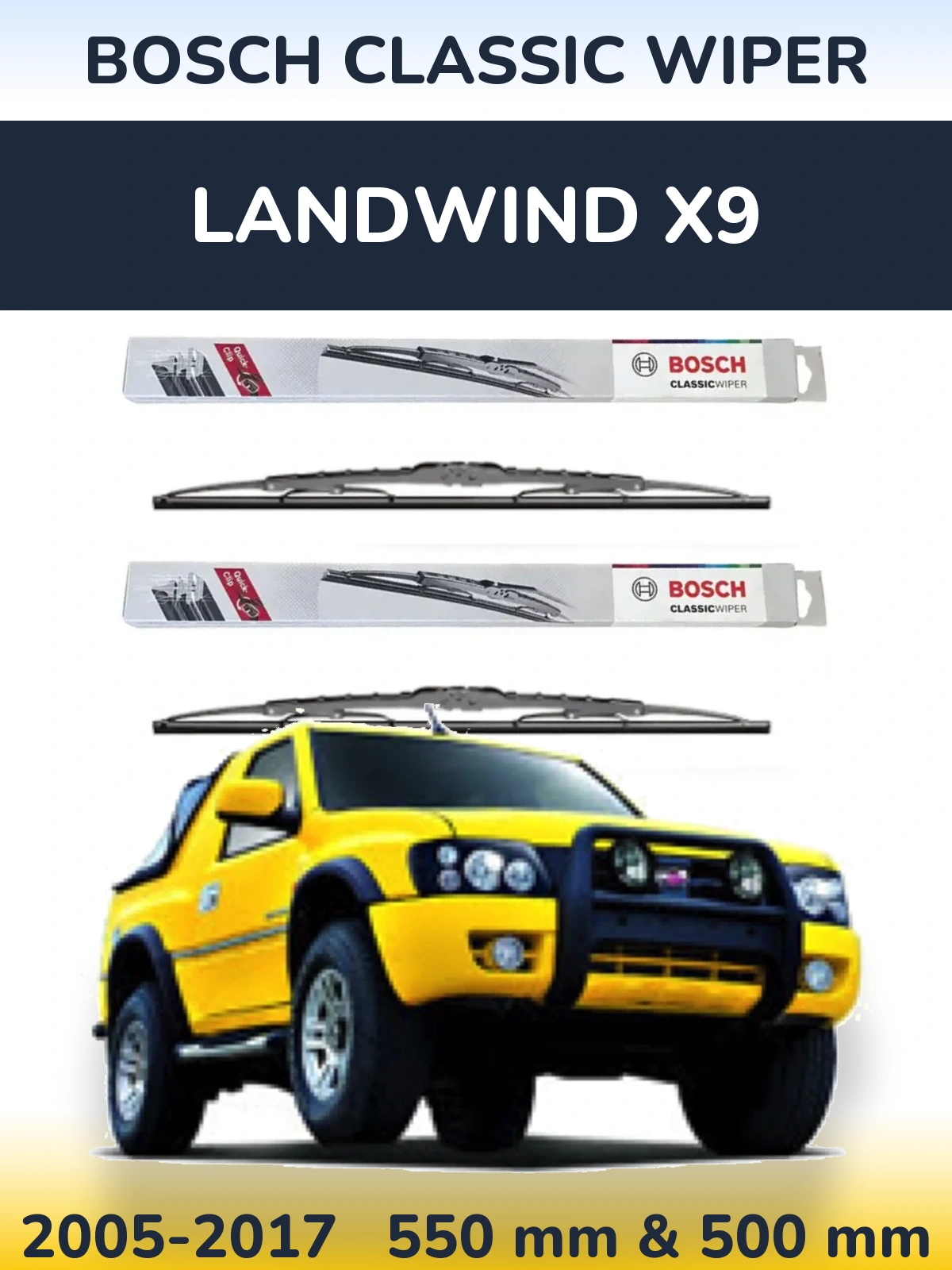 Ștergătoare BOSCH Classic Wiper pentru Landwind X9