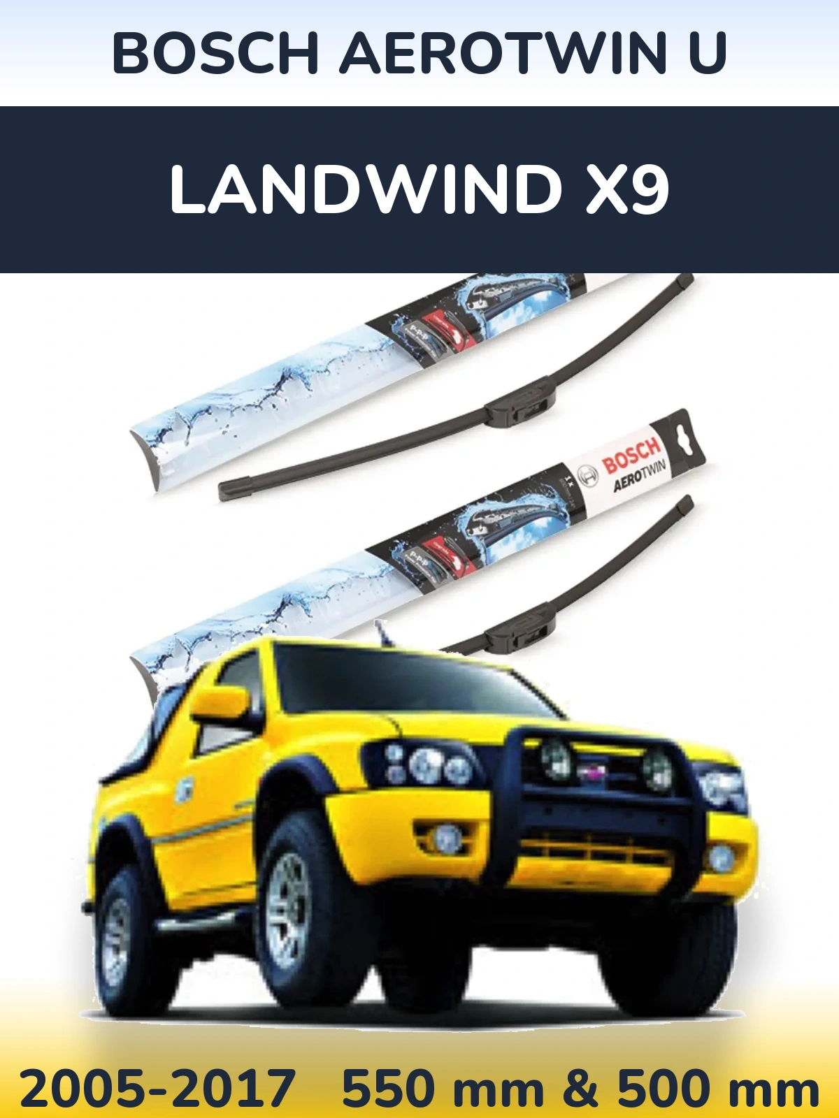 Ștergătoare BOSCH AeroTwin U pentru Landwind X9