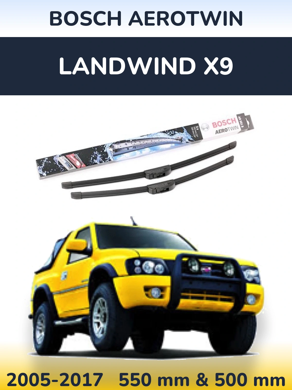 Ștergătoare BOSCH AeroTwin pentru Landwind X9