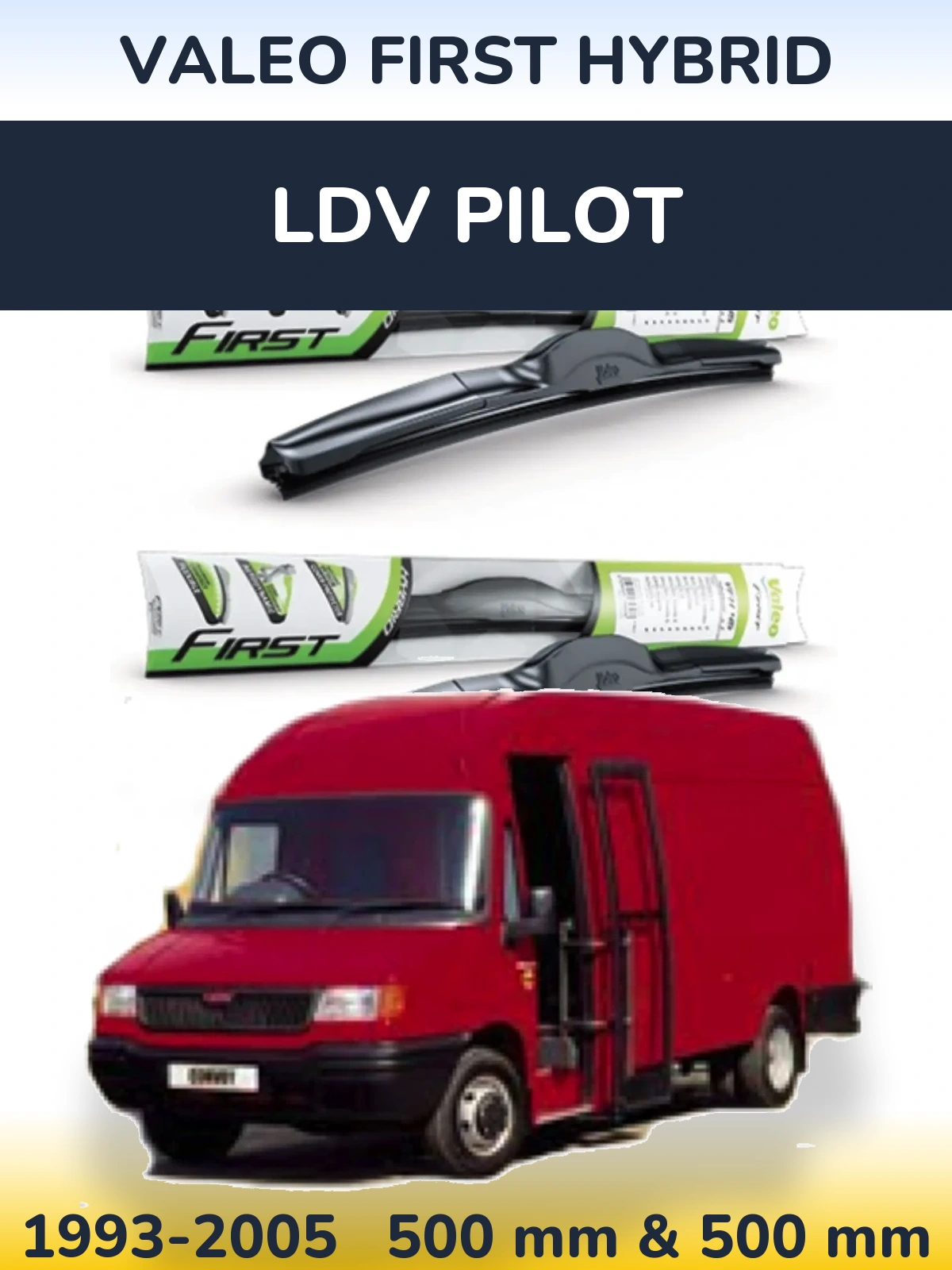 Ștergătoare Valeo First Hybrid pentru LDV Pilot