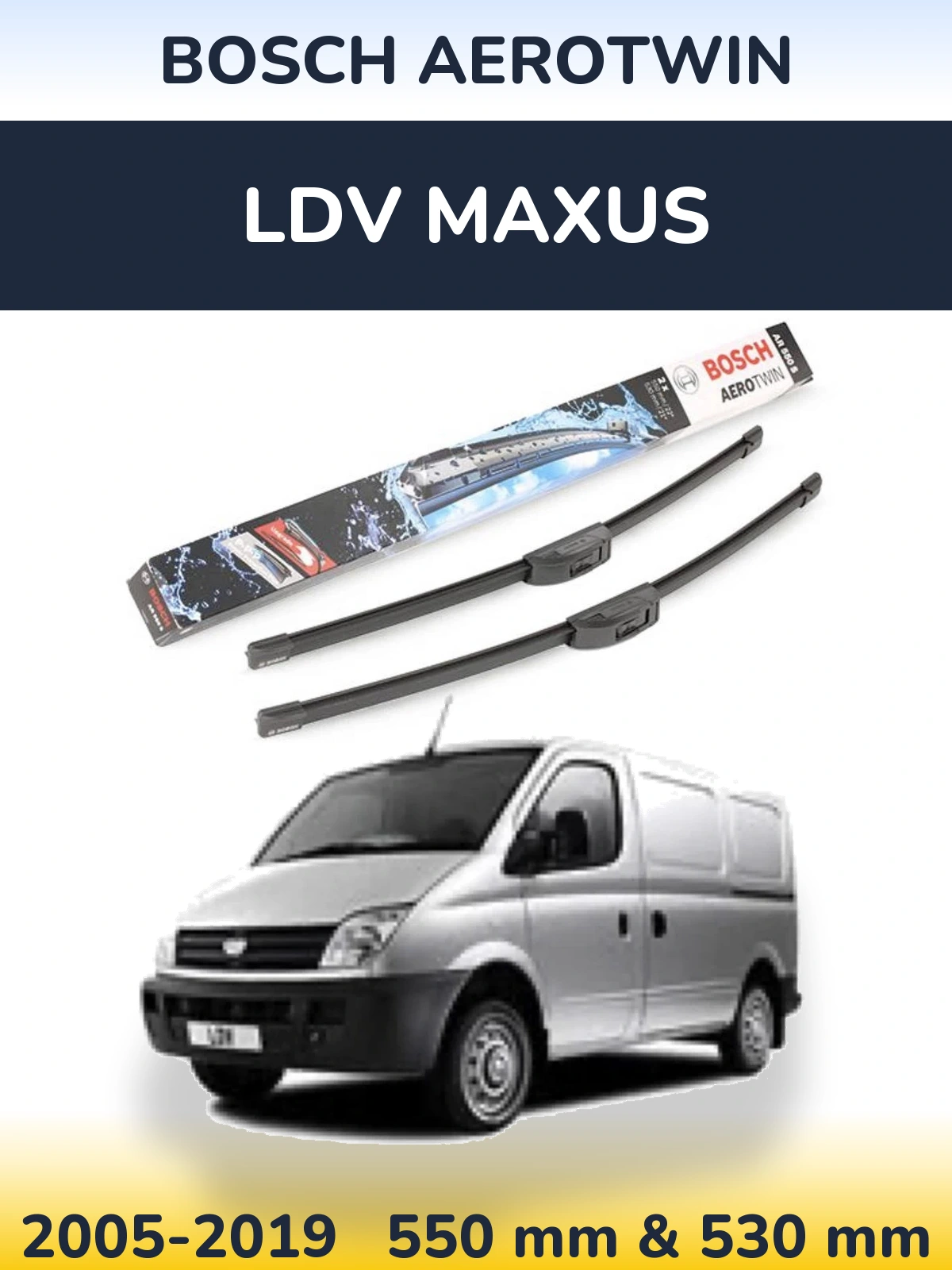 Ștergătoare BOSCH AeroTwin pentru LDV Maxus