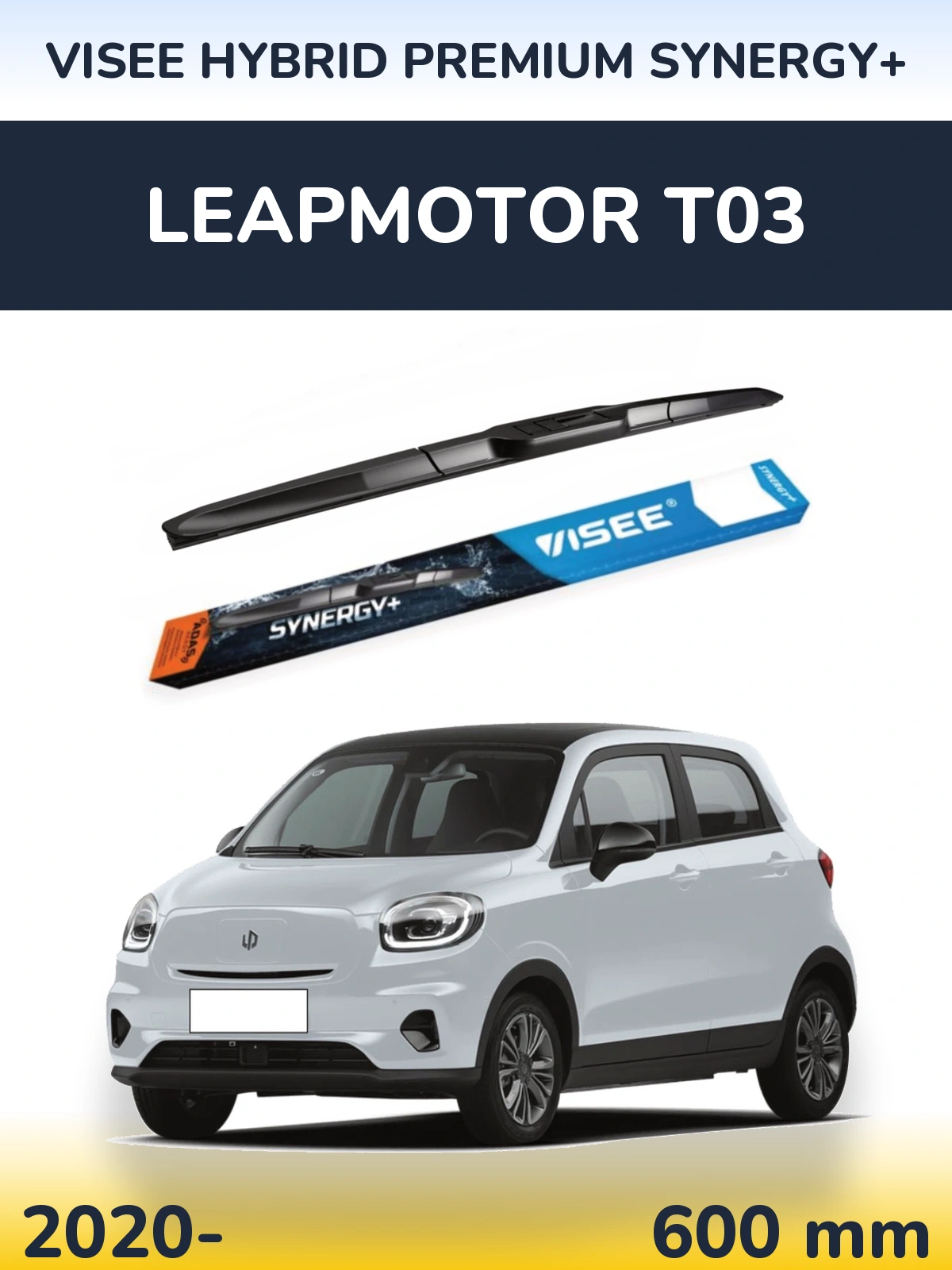 Ștergătoare VISEE HYBRID PREMIUM SYNERGY+ pentru Leapmotor T03