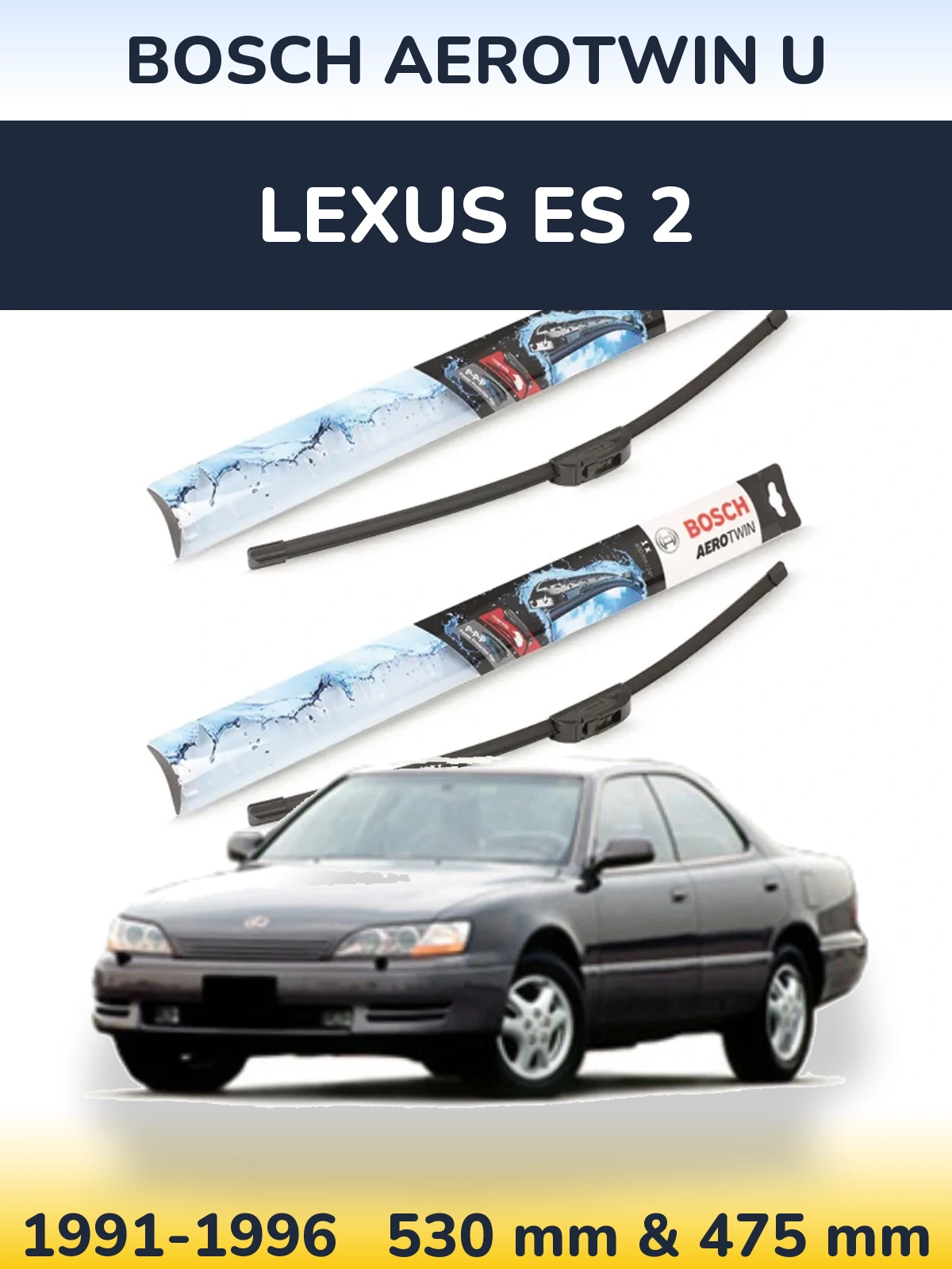 Ștergătoare BOSCH AeroTwin U pentru Lexus ES 2