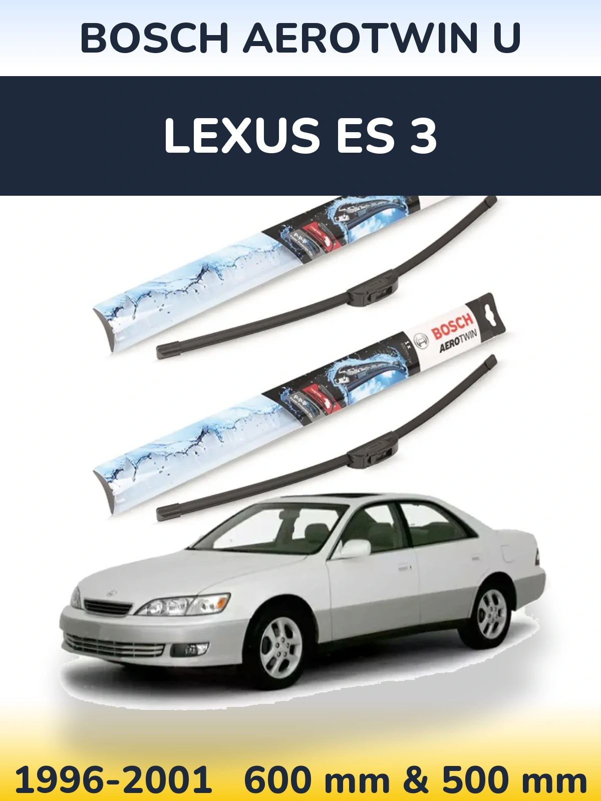 Ștergătoare BOSCH AeroTwin U pentru Lexus ES 3