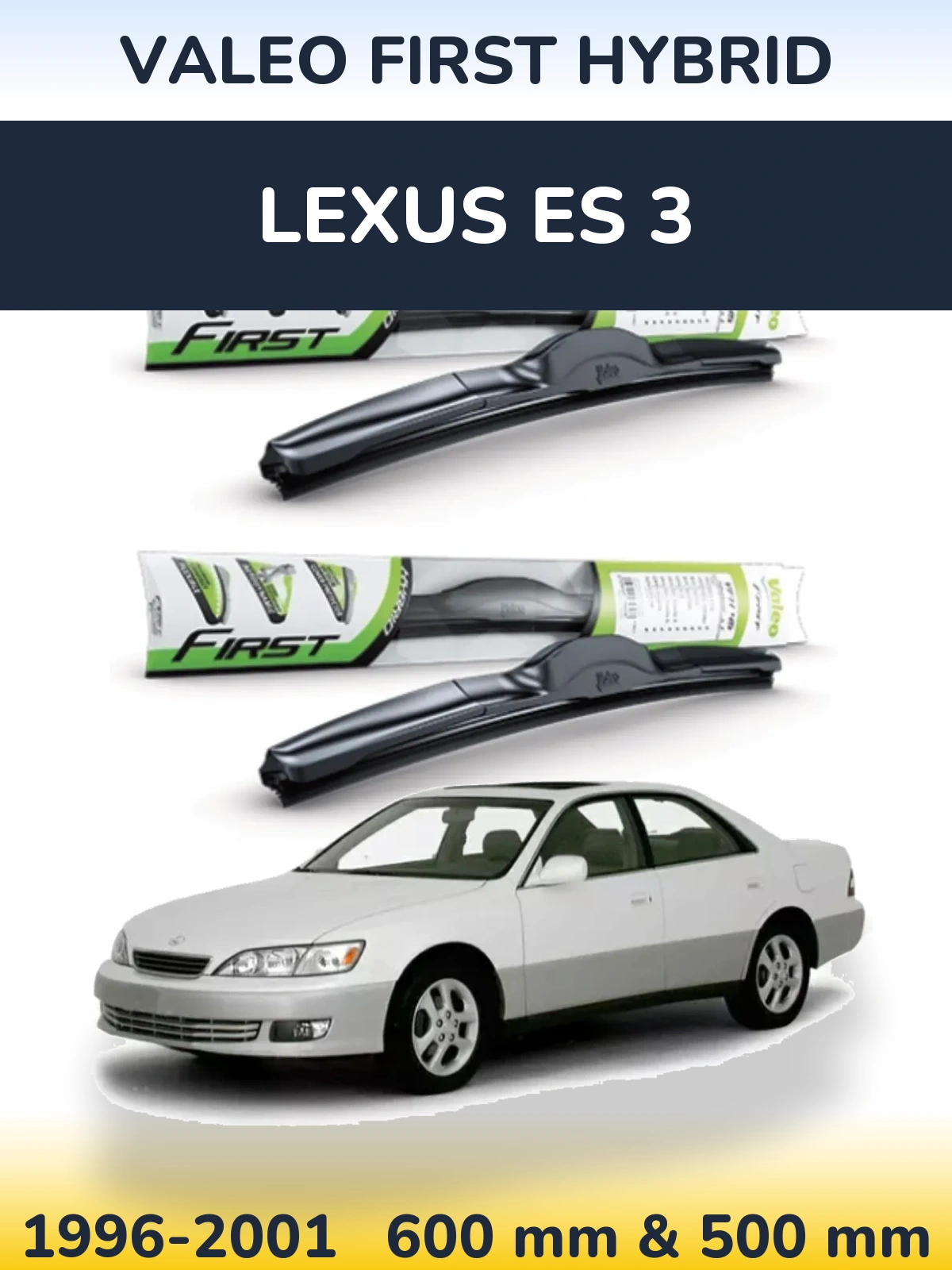 Ștergătoare Valeo First Hybrid pentru Lexus ES 3