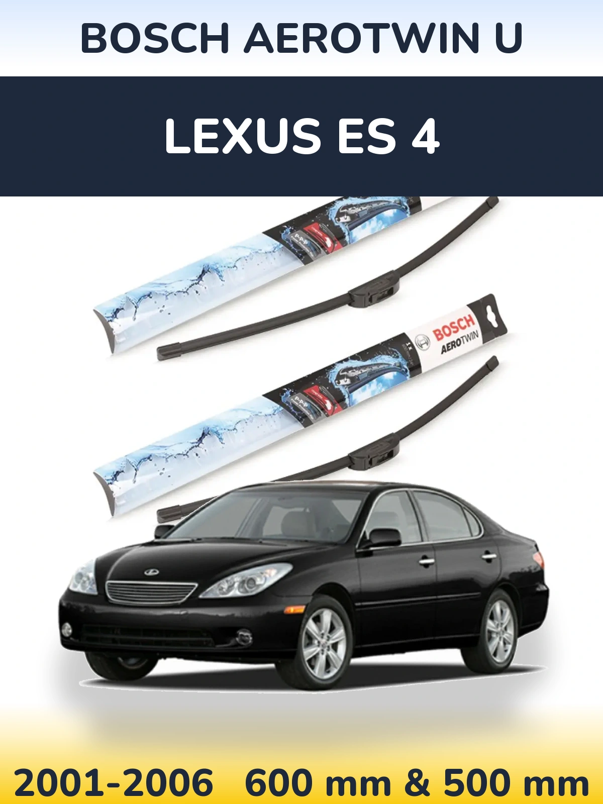 Ștergătoare BOSCH AeroTwin U pentru Lexus ES 4