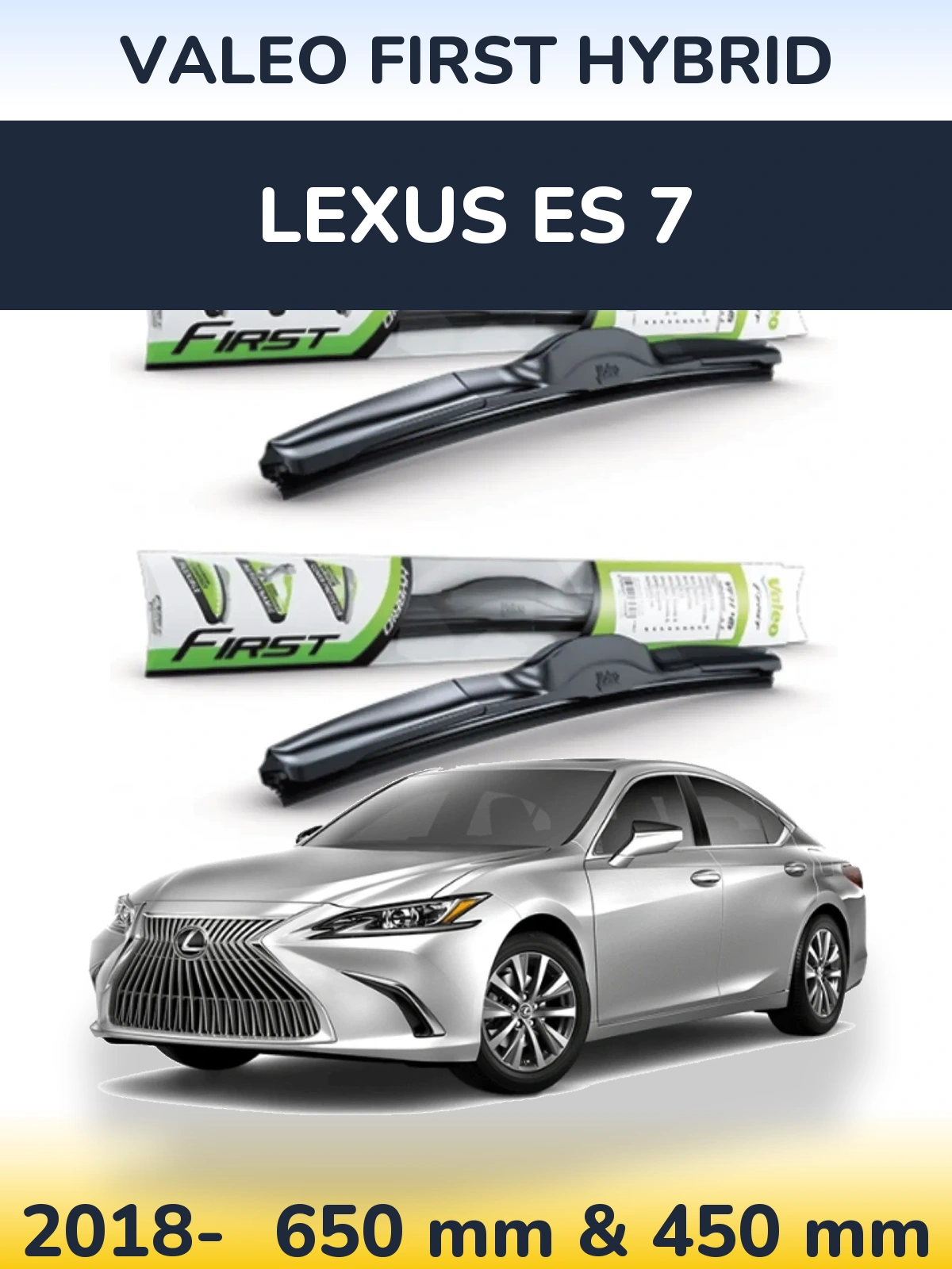Ștergătoare Valeo First Hybrid pentru Lexus ES 7