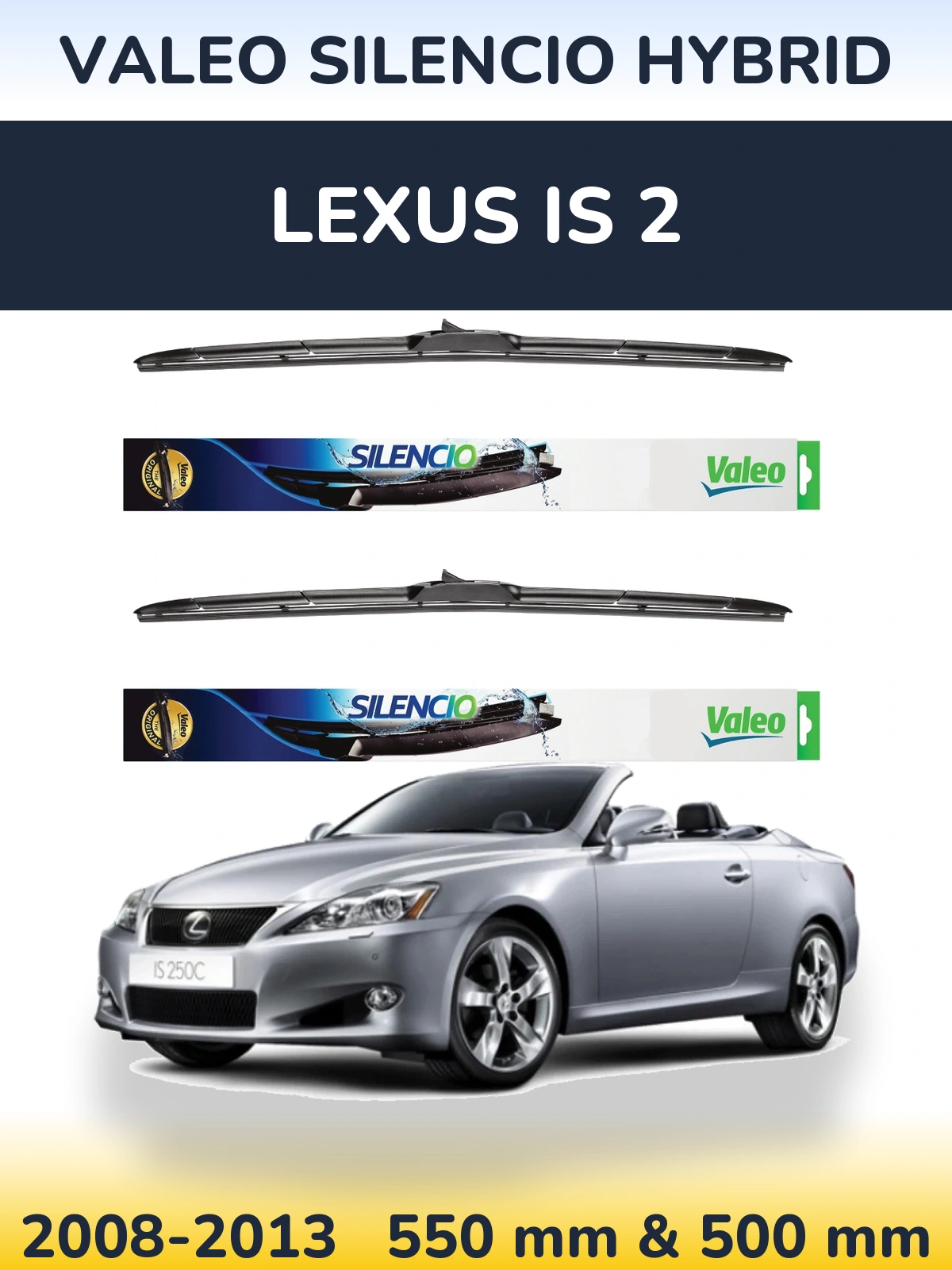 Ștergătoare Valeo Silencio Hybrid pentru Lexus IS 2