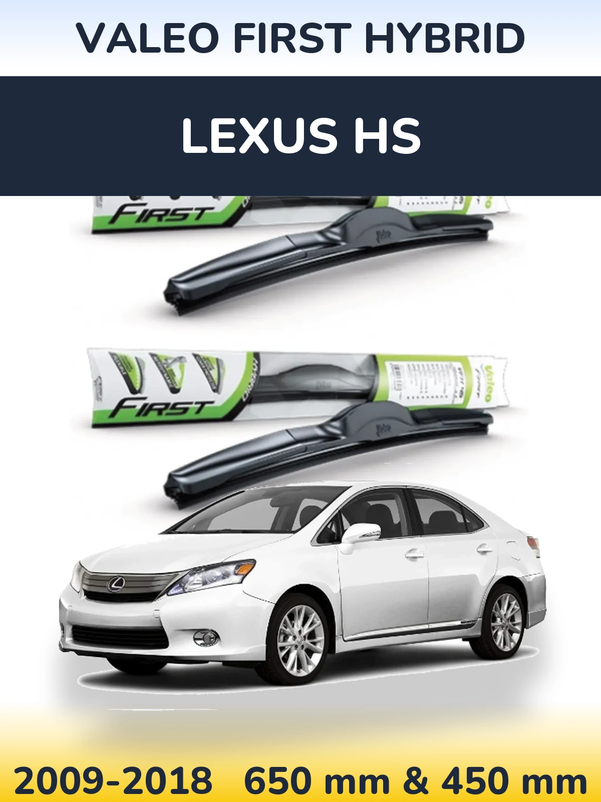 Ștergătoare Valeo First Hybrid pentru Lexus HS