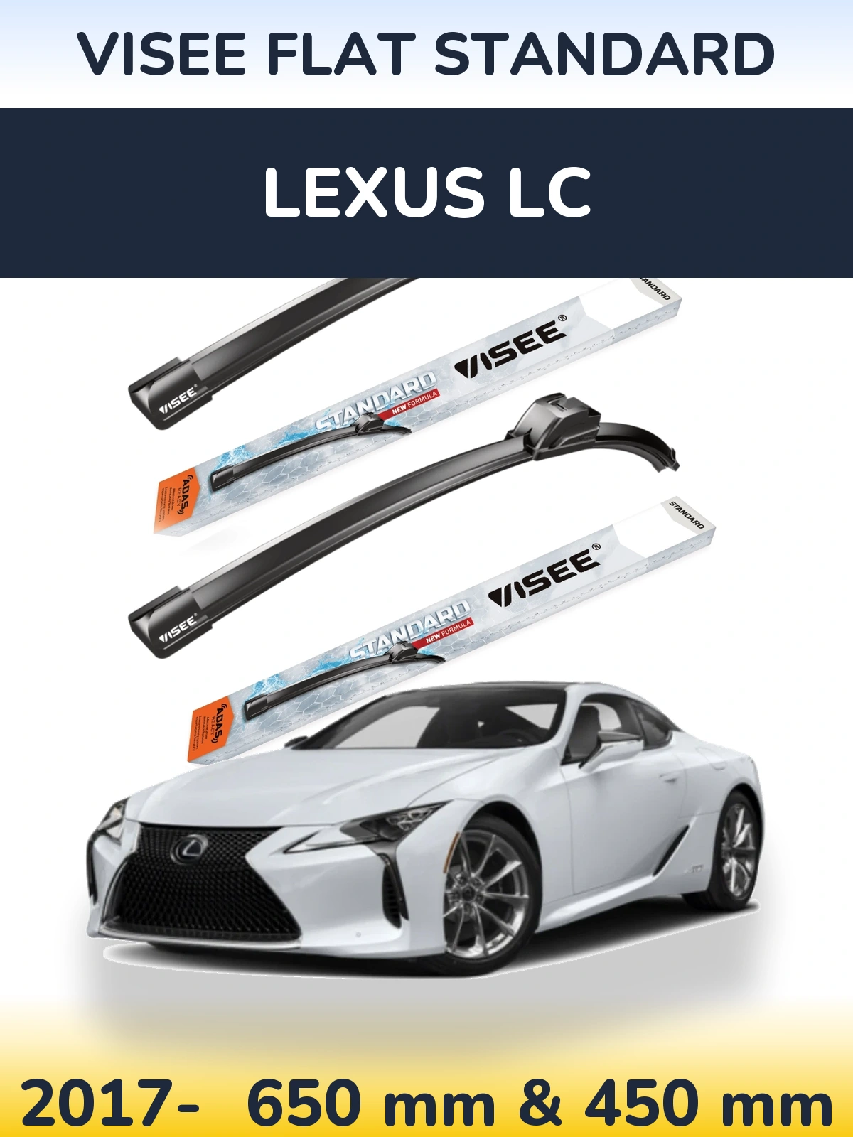 Ștergătoare VISEE FLAT STANDARD pentru Lexus LC