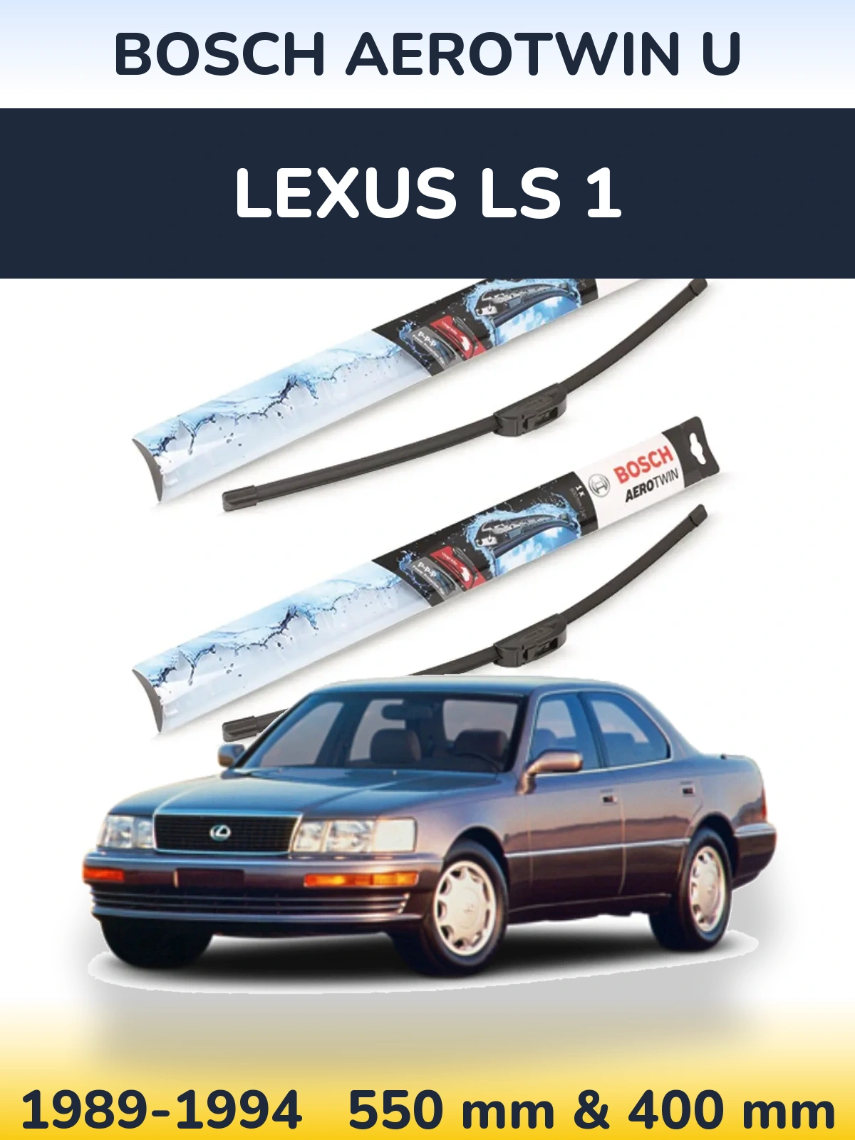 Ștergătoare BOSCH AeroTwin U pentru Lexus LS 1