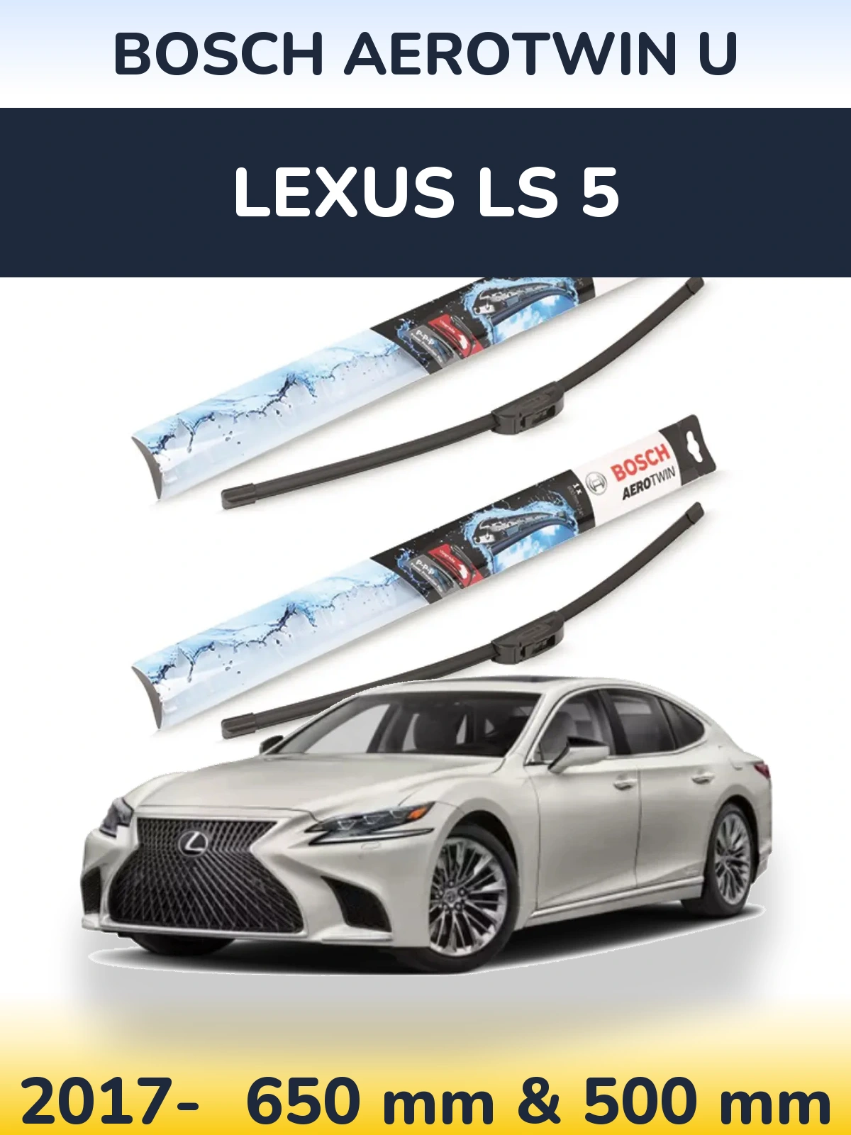 Ștergătoare BOSCH AeroTwin U pentru Lexus LS 5