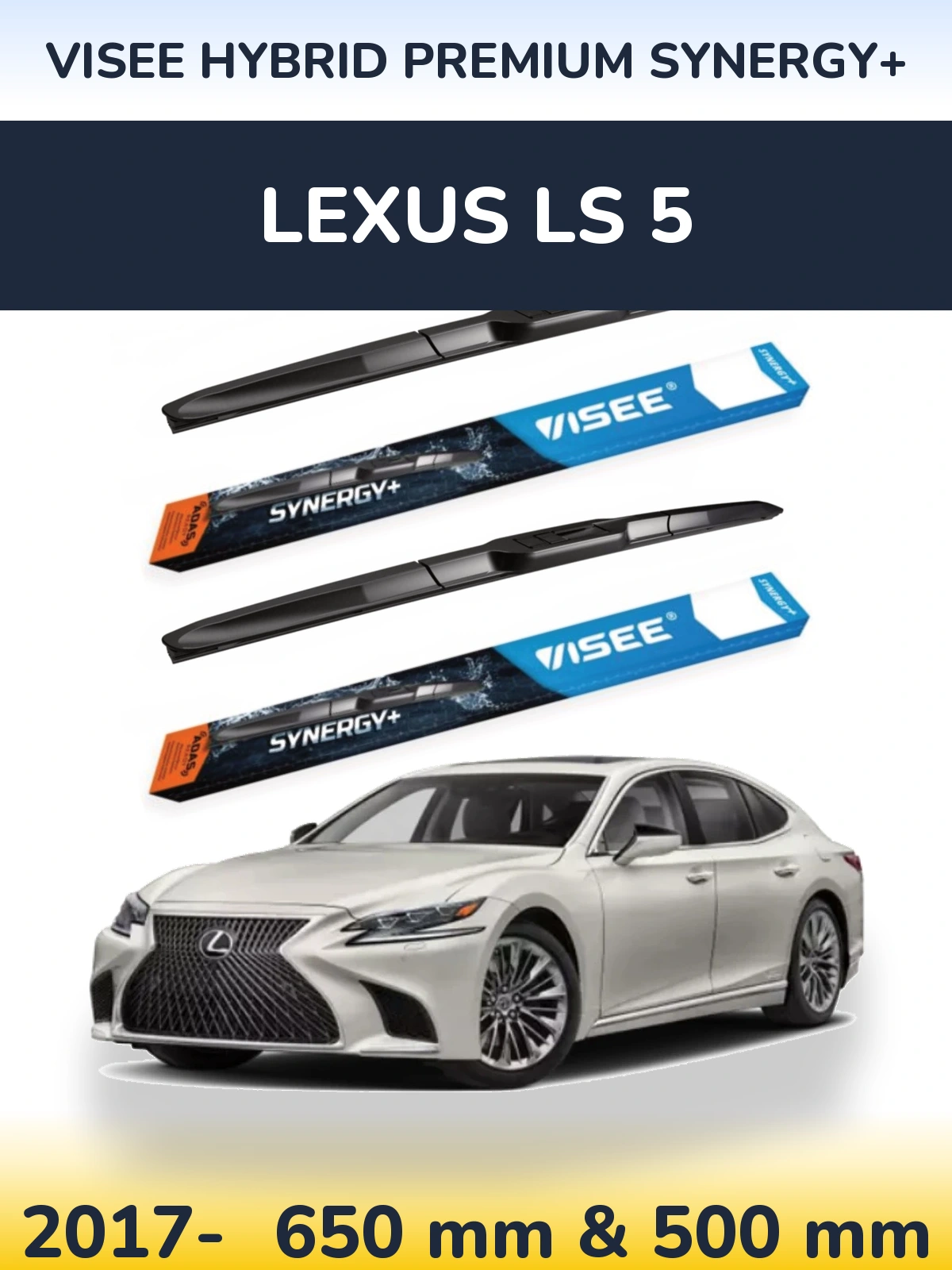 Ștergătoare VISEE HYBRID PREMIUM SYNERGY+ pentru Lexus LS 5