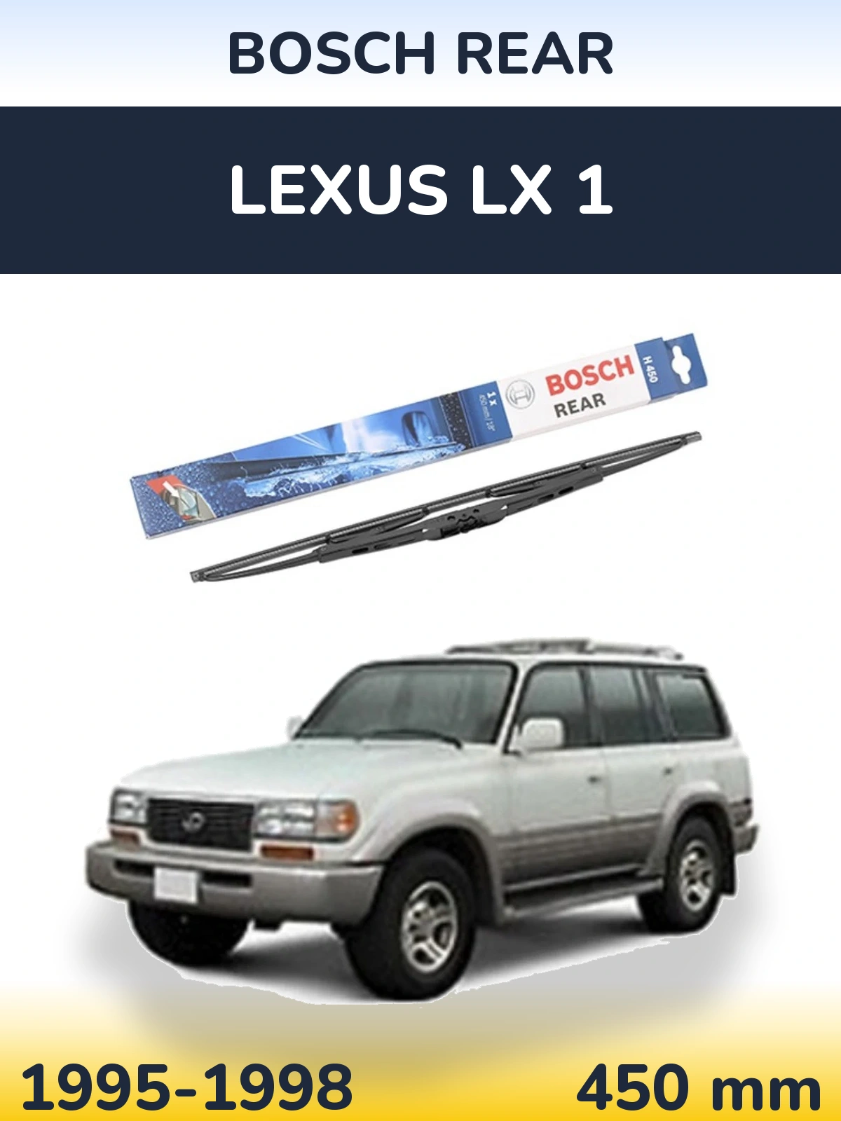 Ștergătoare BOSCH Rear pentru Lexus LX 1
