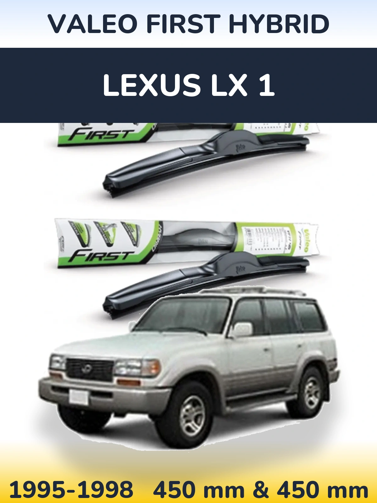 Ștergătoare Valeo First Hybrid pentru Lexus LX 1