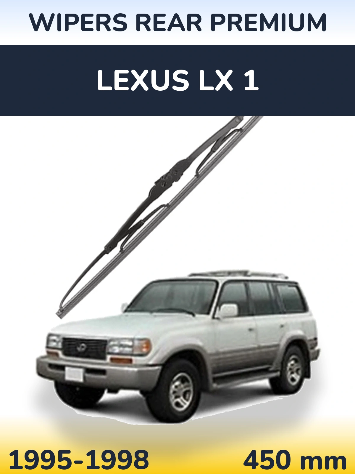 Ștergătoare WIPERS REAR PREMIUM pentru Lexus LX 1