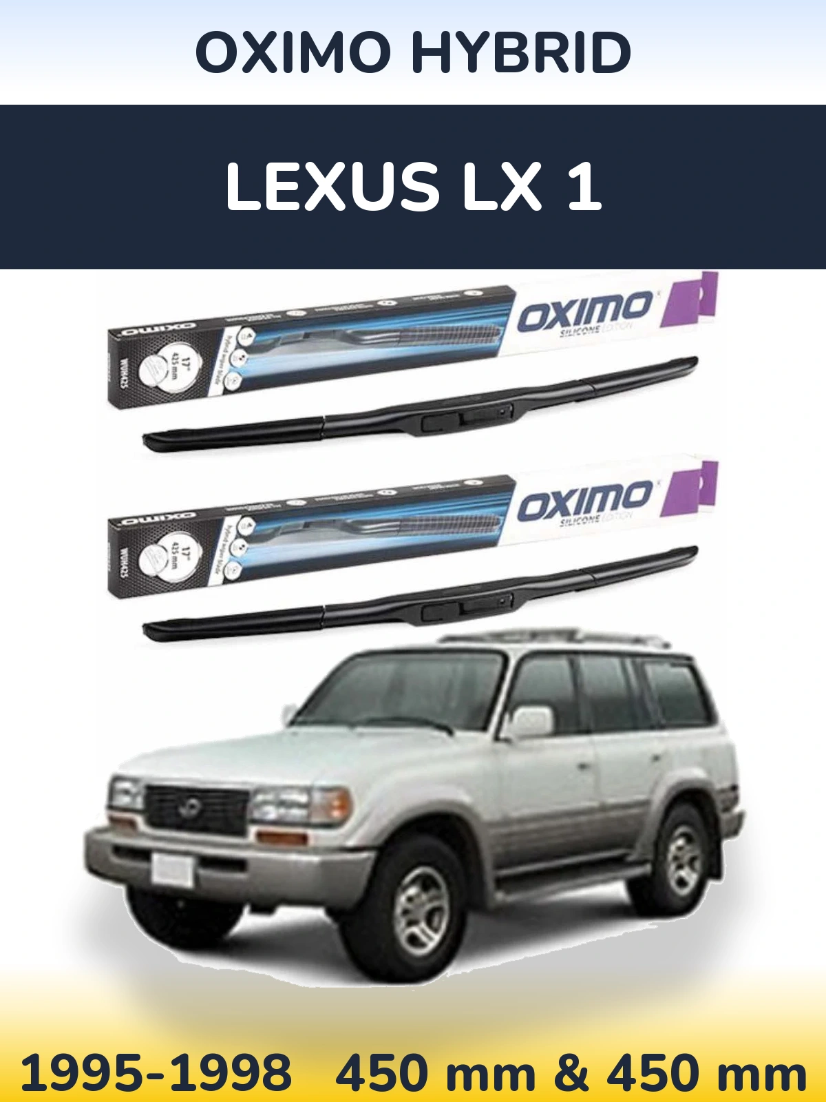 Ștergătoare Oximo Hybrid pentru Lexus LX 1