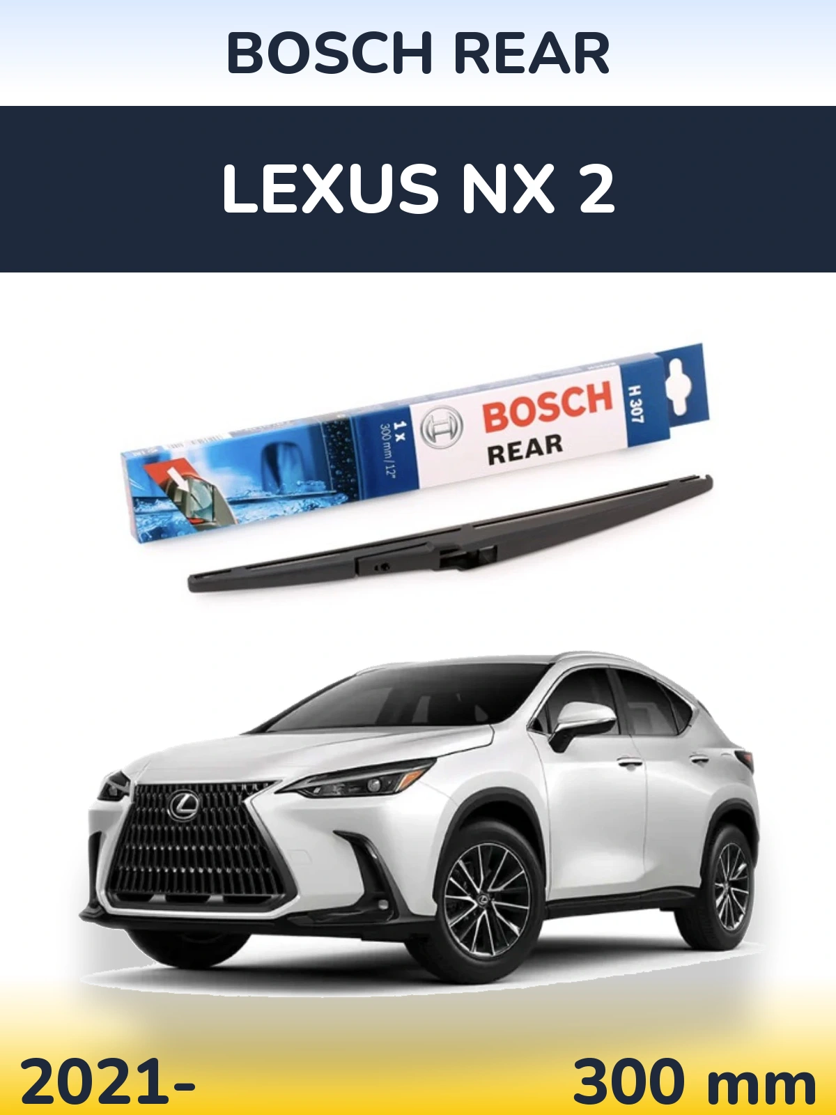 Ștergătoare BOSCH Rear pentru Lexus NX 2