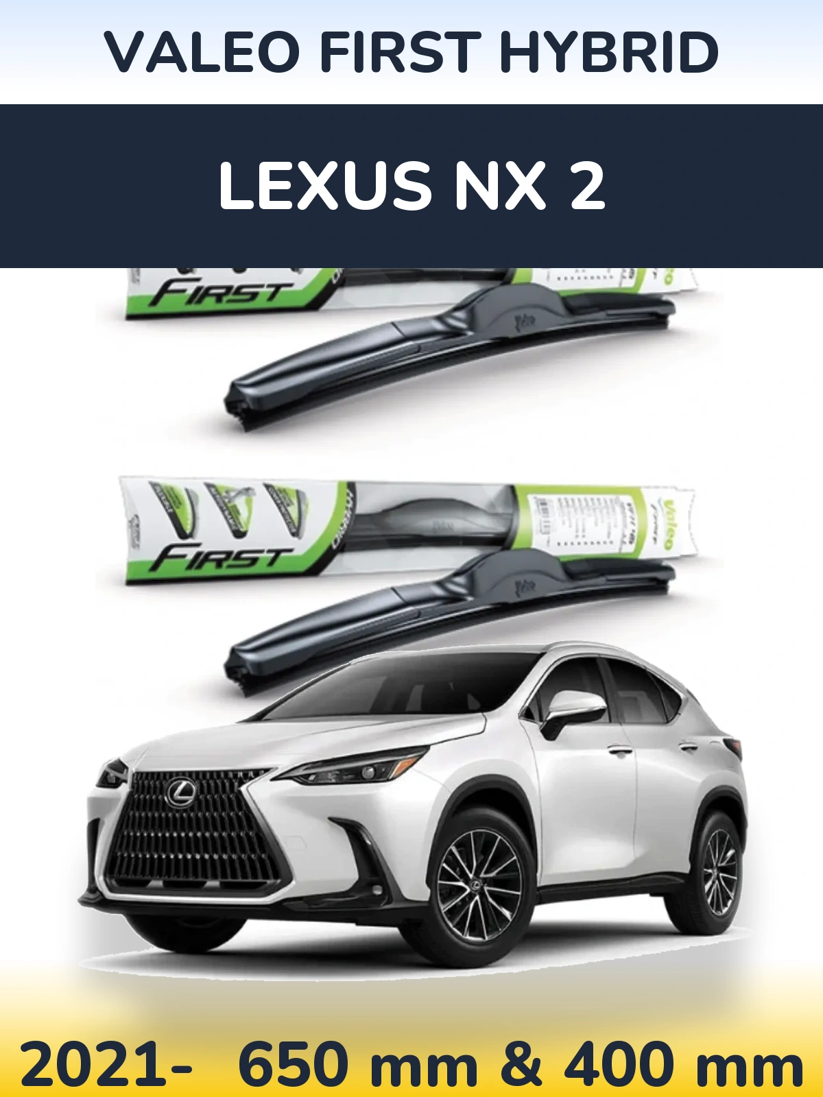 Ștergătoare Valeo First Hybrid pentru Lexus NX 2