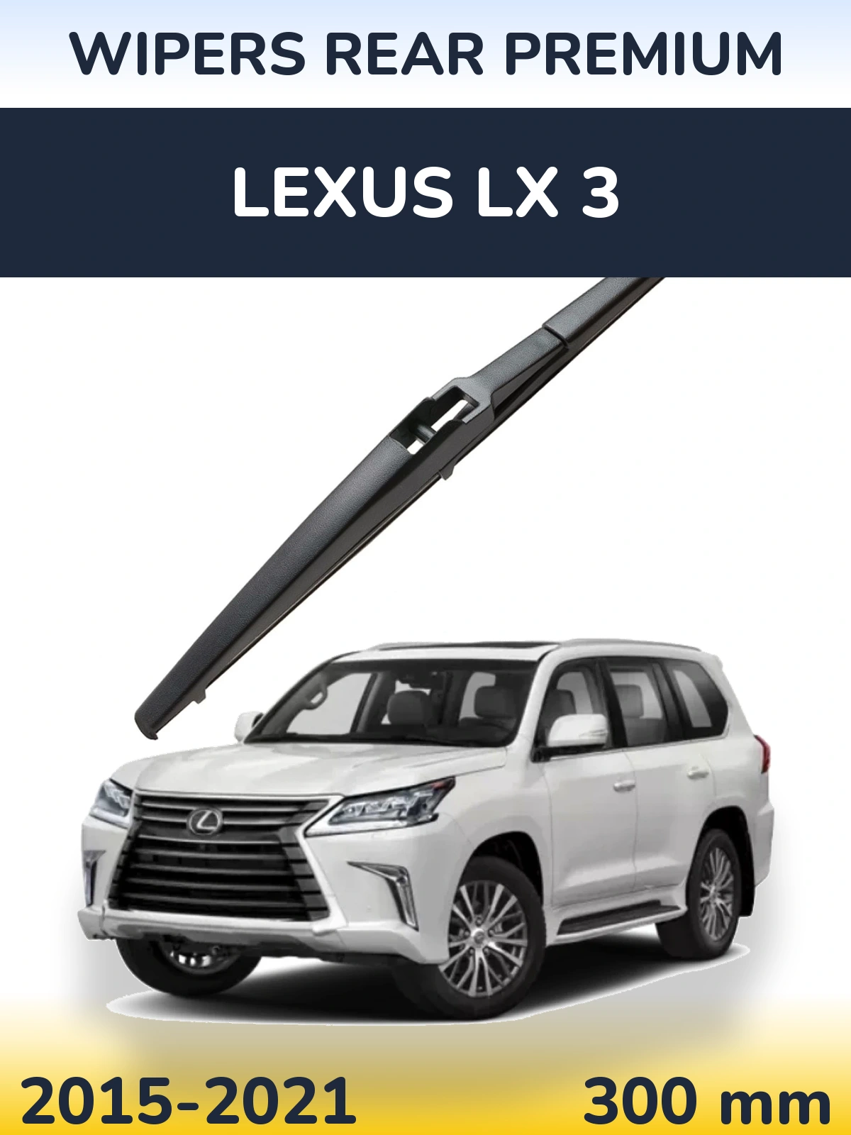 Ștergătoare WIPERS REAR PREMIUM pentru Lexus LX 3