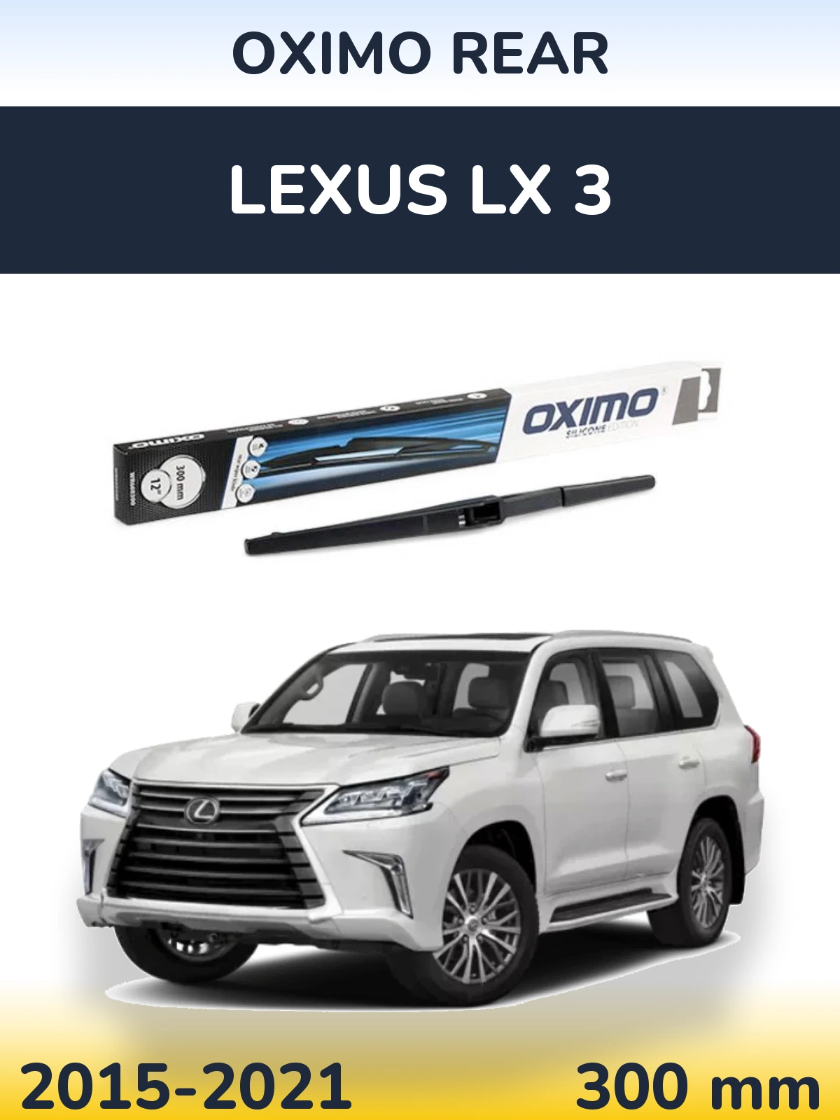 Ștergătoare Oximo Rear pentru Lexus LX 3