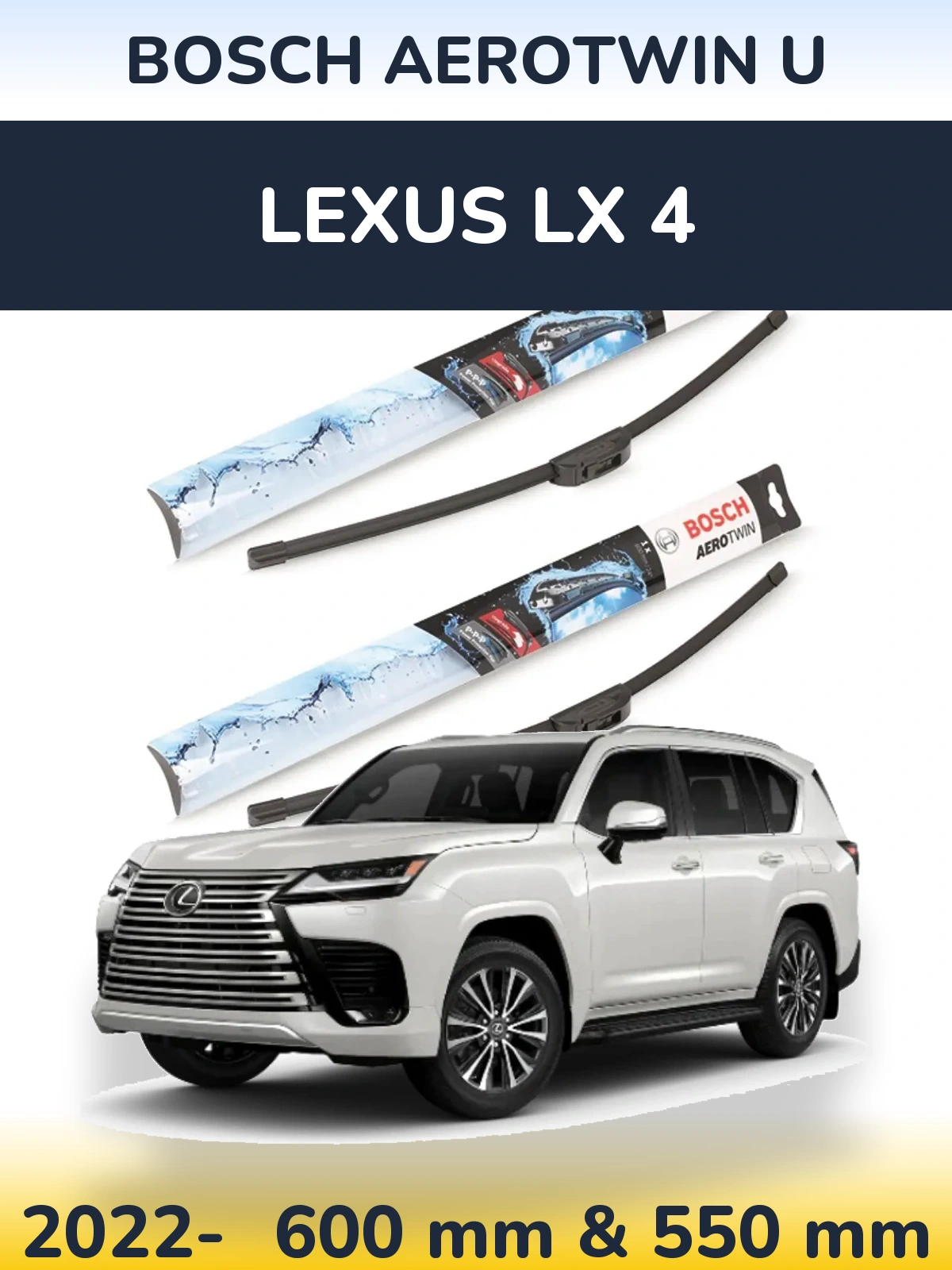 Ștergătoare BOSCH AeroTwin U pentru Lexus LX 4