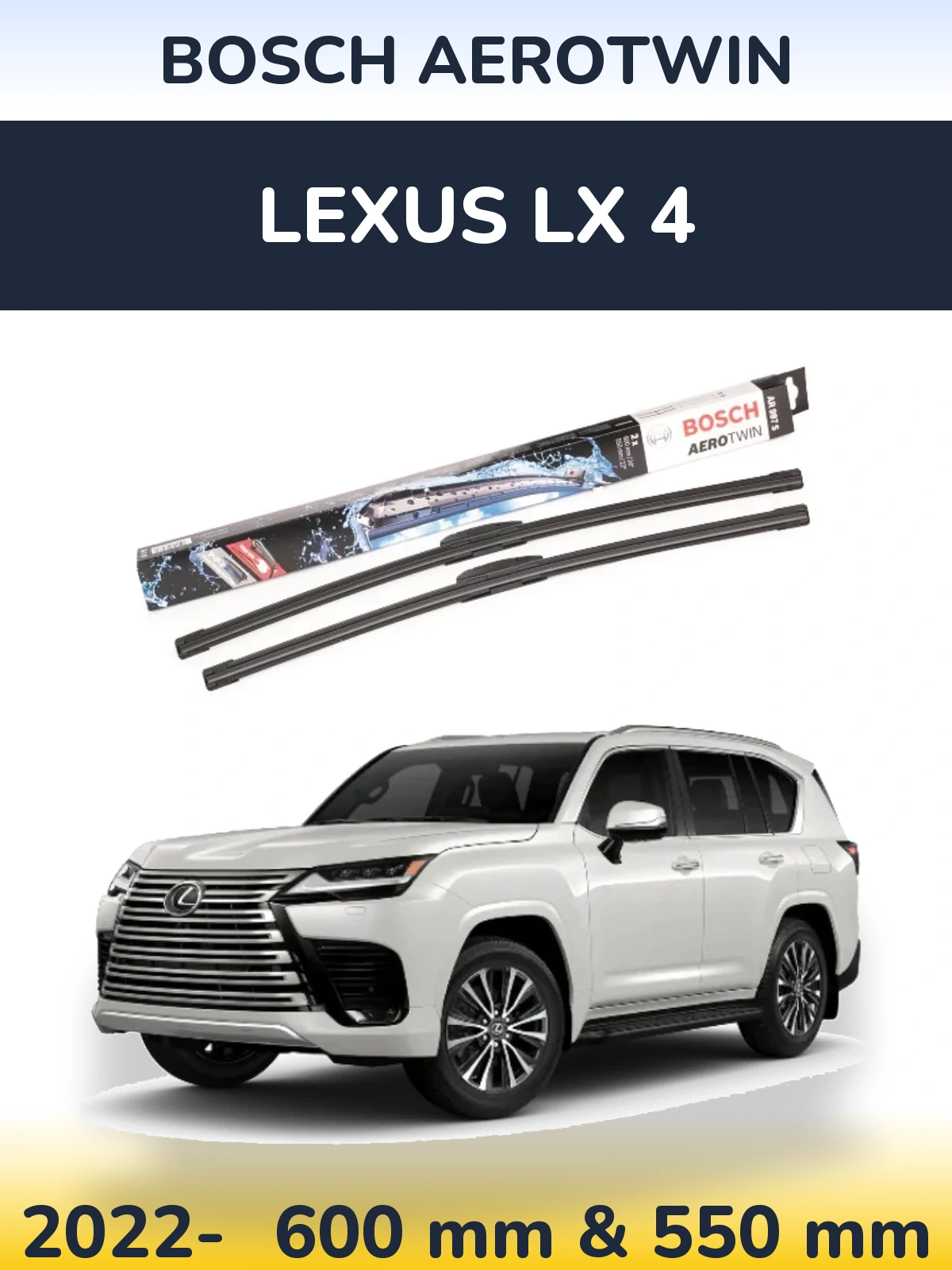 Ștergătoare BOSCH AeroTwin pentru Lexus LX 4